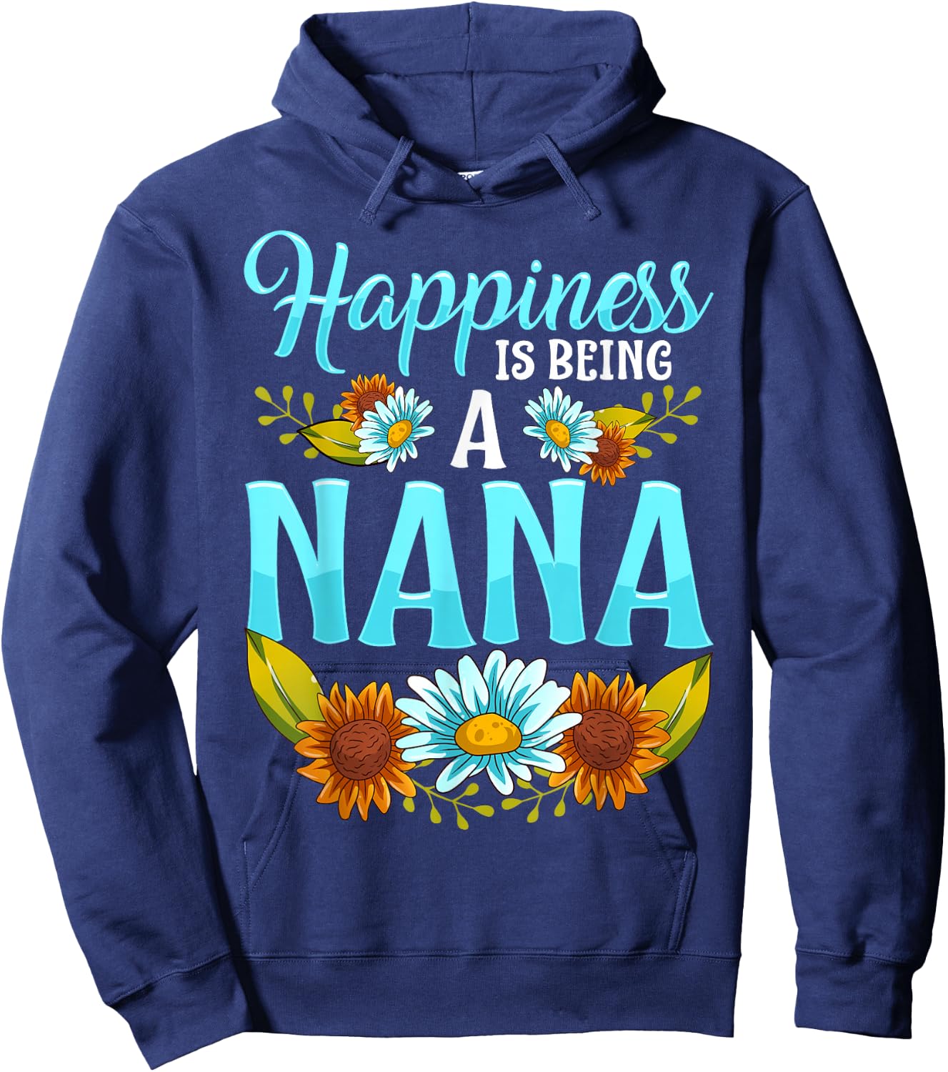 Happiness Is Being A Nana Cute Floral Mothers Day Gifts Hoodie - Hoodie | Navy