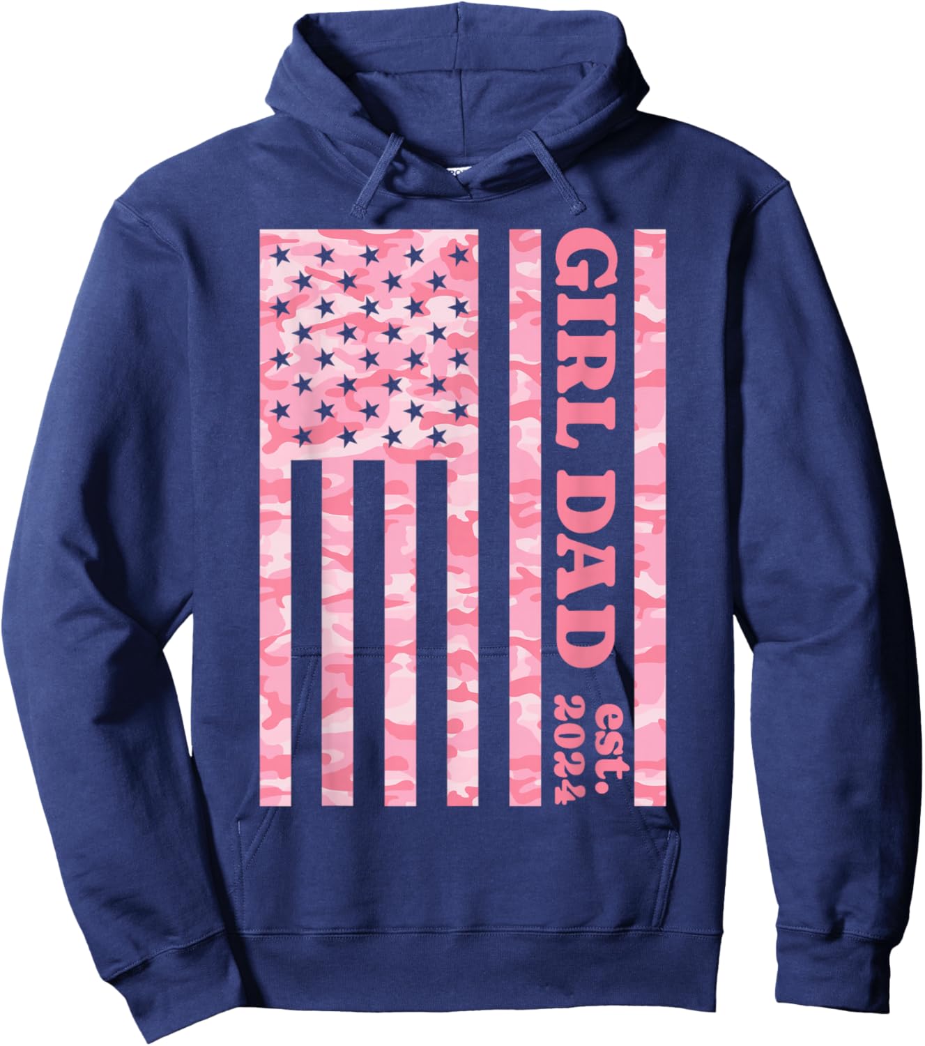 Camo Dad American Flag Camouflage Girl Dad Est 2024 of Girls Hoodie - Hoodie | Navy