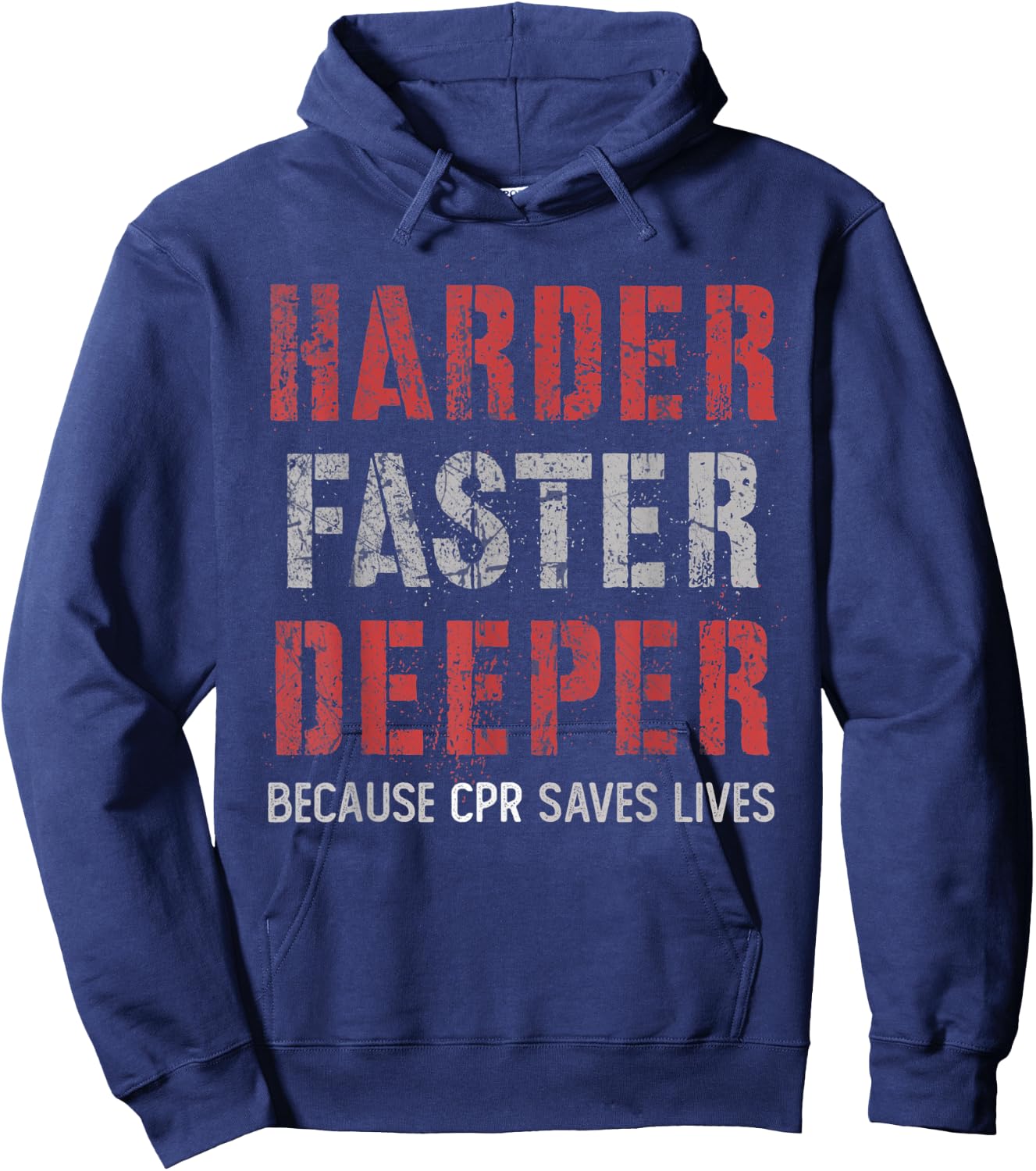 Harder Faster Deeper Because CPR Saves Lifes NURSE Squad Hoodie - Hoodie | Navy