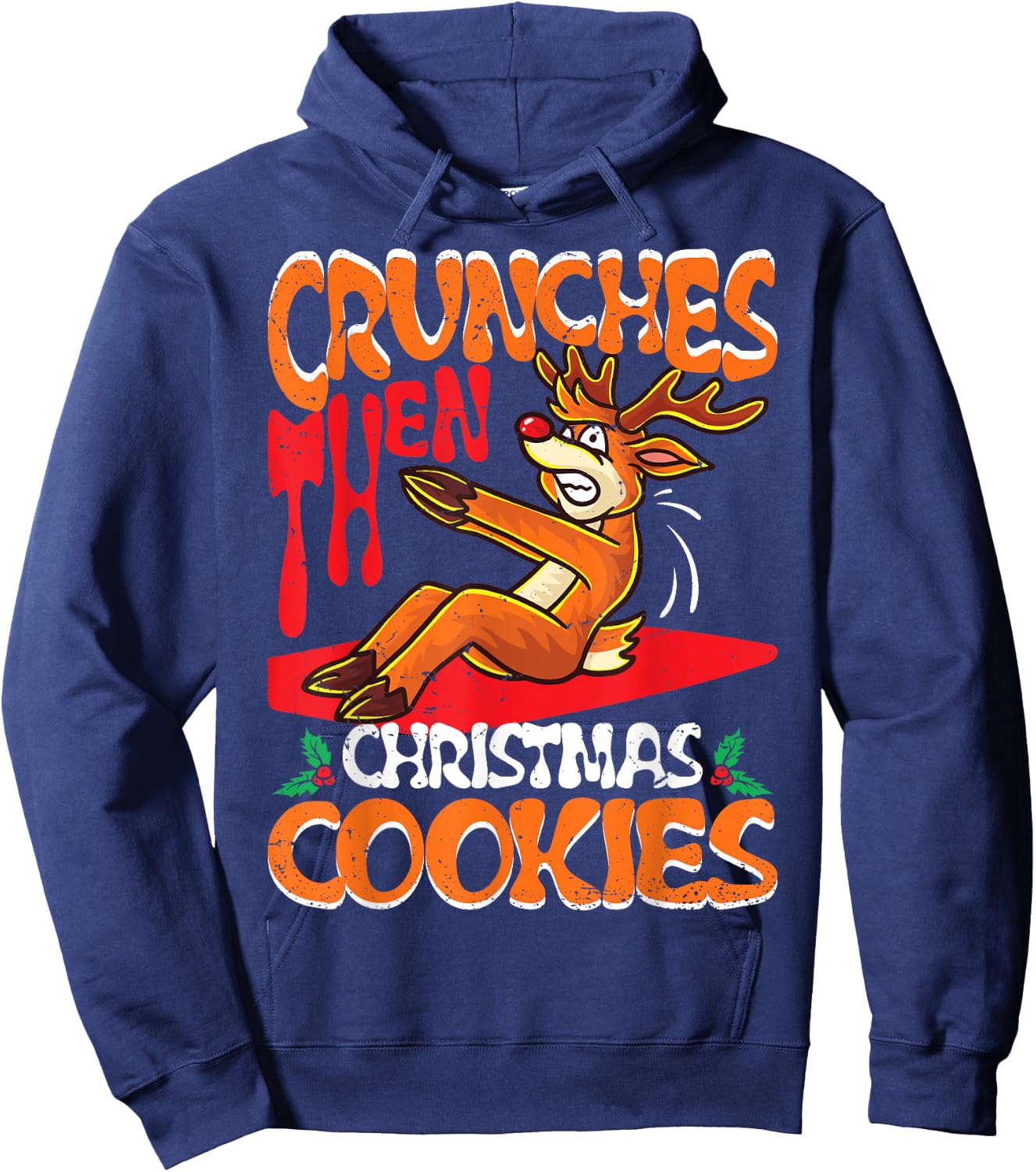 Crunches Then Christmas Cookies Reindeer Gym Merry Liftmas Hoodie - Hoodie | Navy