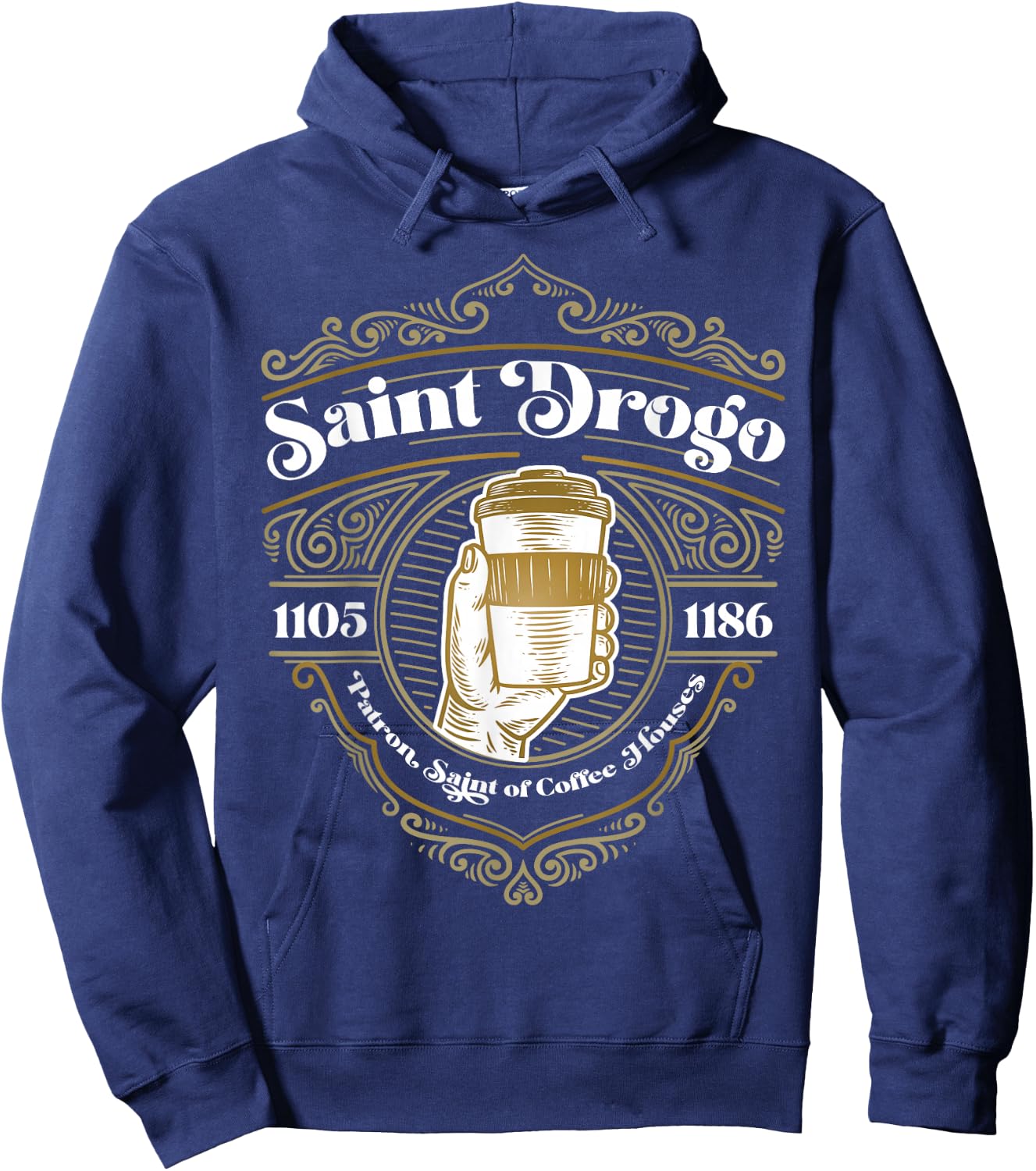 Saint Drogo Patron Saint of Coffee Lover Catholic House Hoodie - Hoodie | Navy