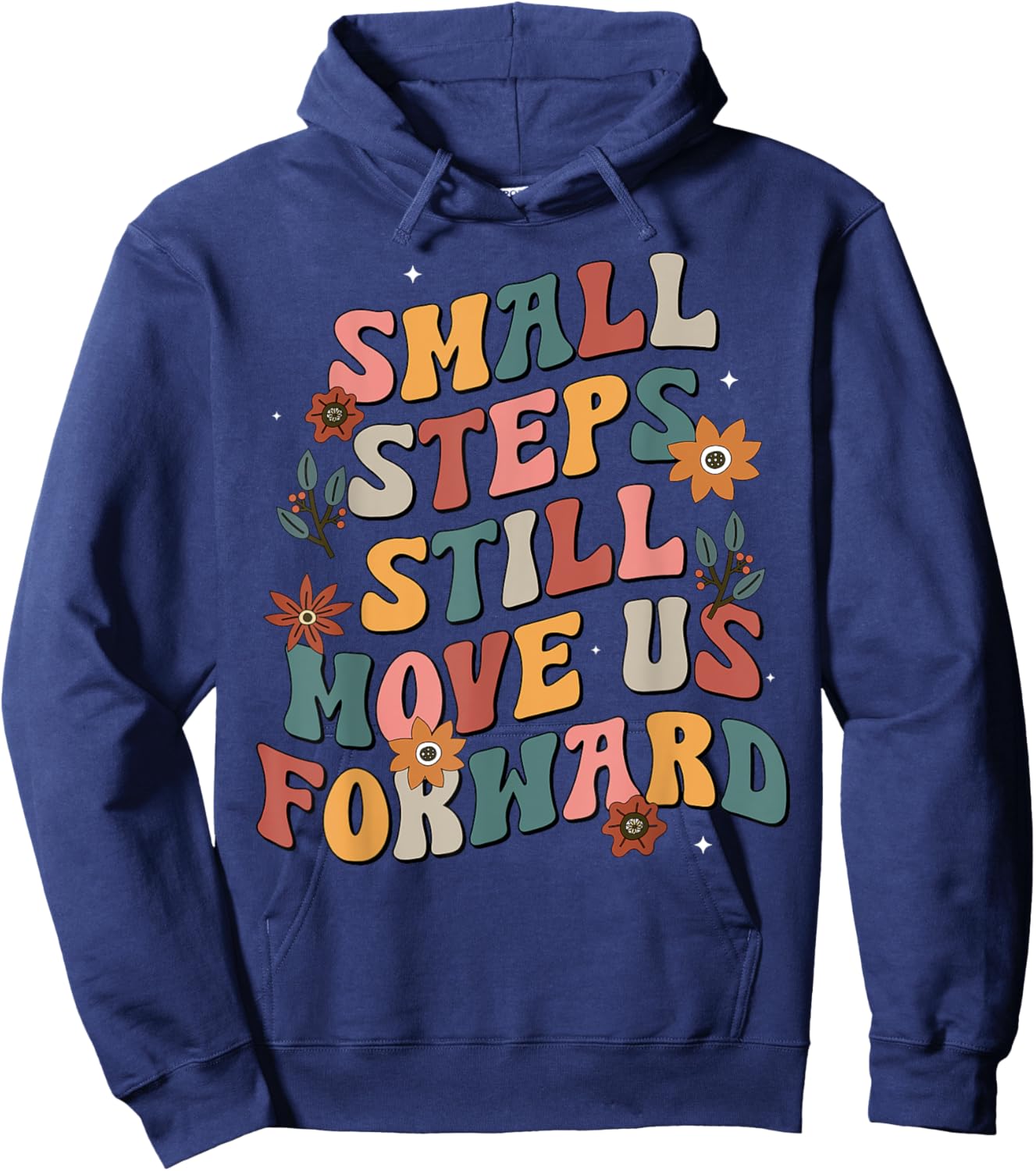 Small Steps Still Move Us Forward Groovy Physical Therapist Hoodie - Hoodie | Navy