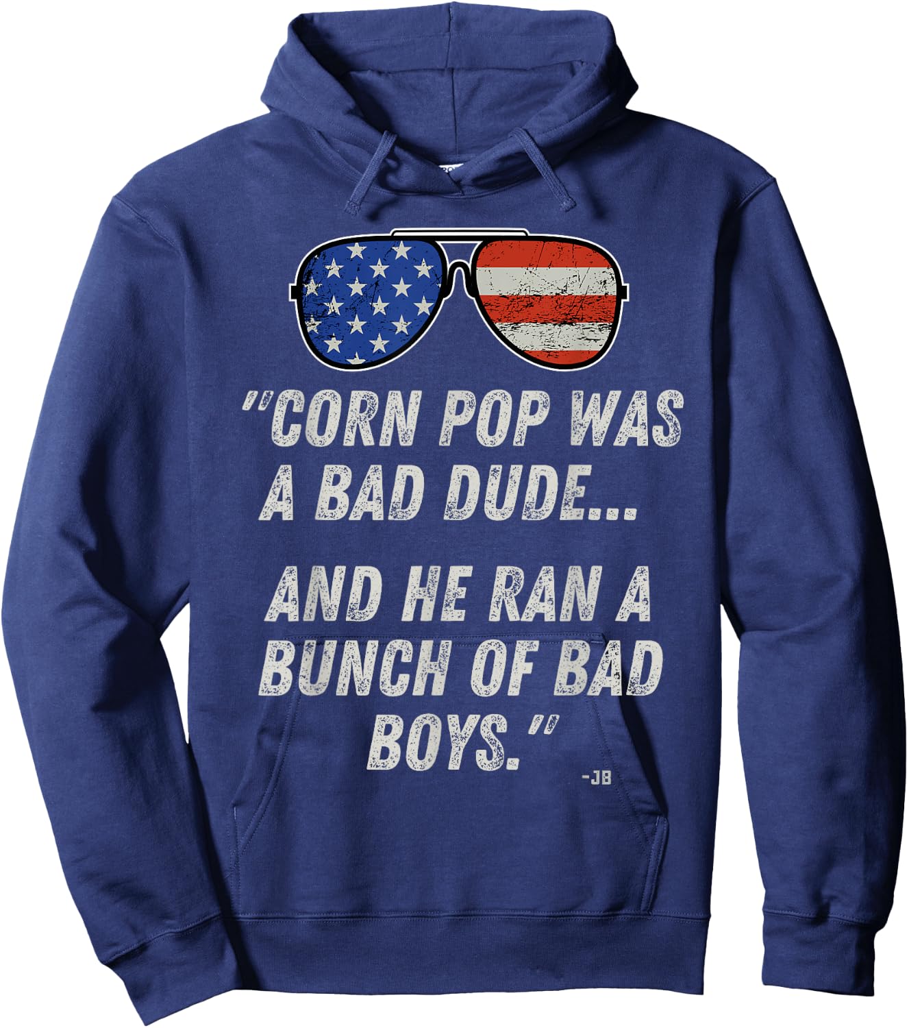 Corn Pop Was A Bad Dude - Funny Joe Biden Parody Hoodie - Hoodie | Navy