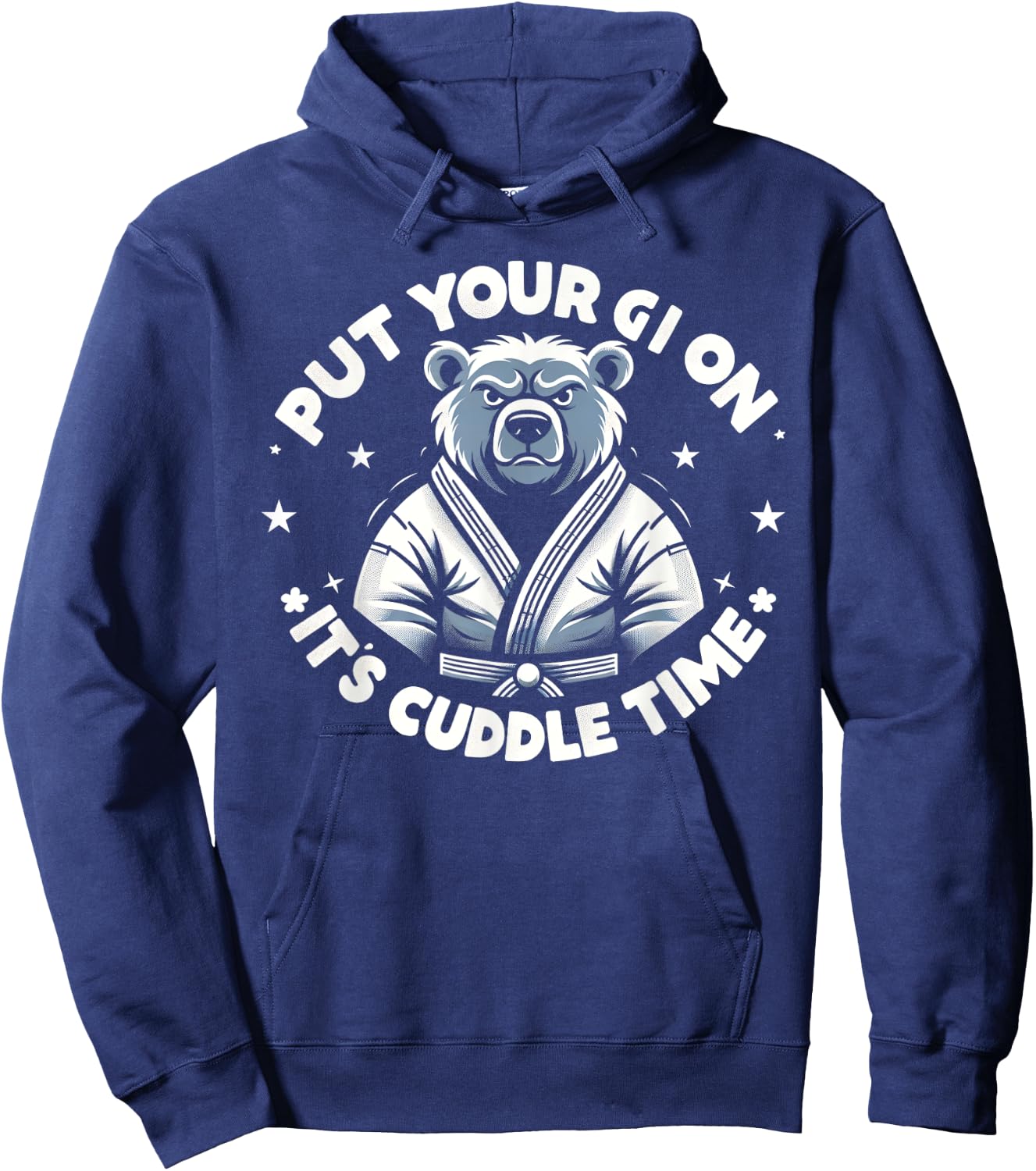Put Your Gi On Its Cuddle Time Shirt, Funny Jiu Jitsu Hoodie - Hoodie | Navy