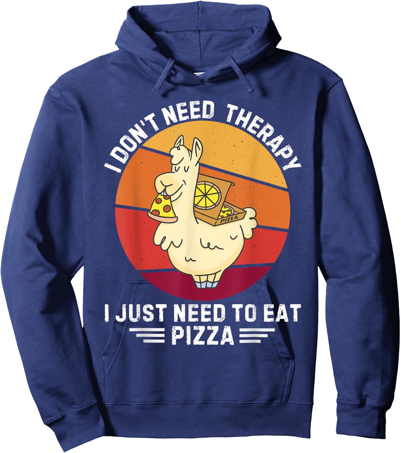 Vintage llama I Don't Need Therapy I Just Need To Eat Pizza Hoodie - Hoodie | Navy