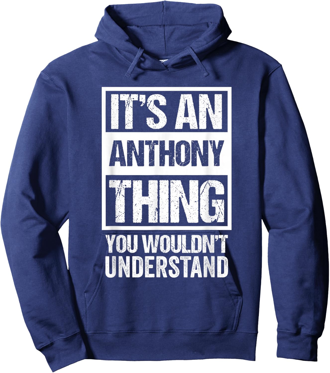 It's An Anthony Thing You Wouldn't Understand - First Name Hoodie - Hoodie | Navy