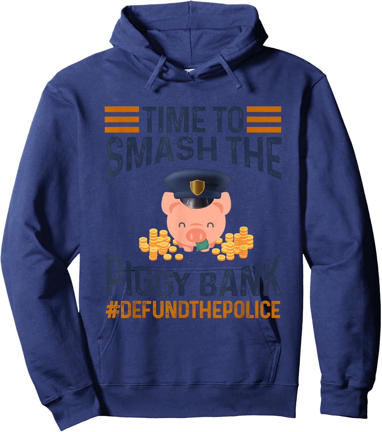 Time To Smash Piggy Bank - Defund The Police BLM Black Lives Hoodie - Hoodie | Navy
