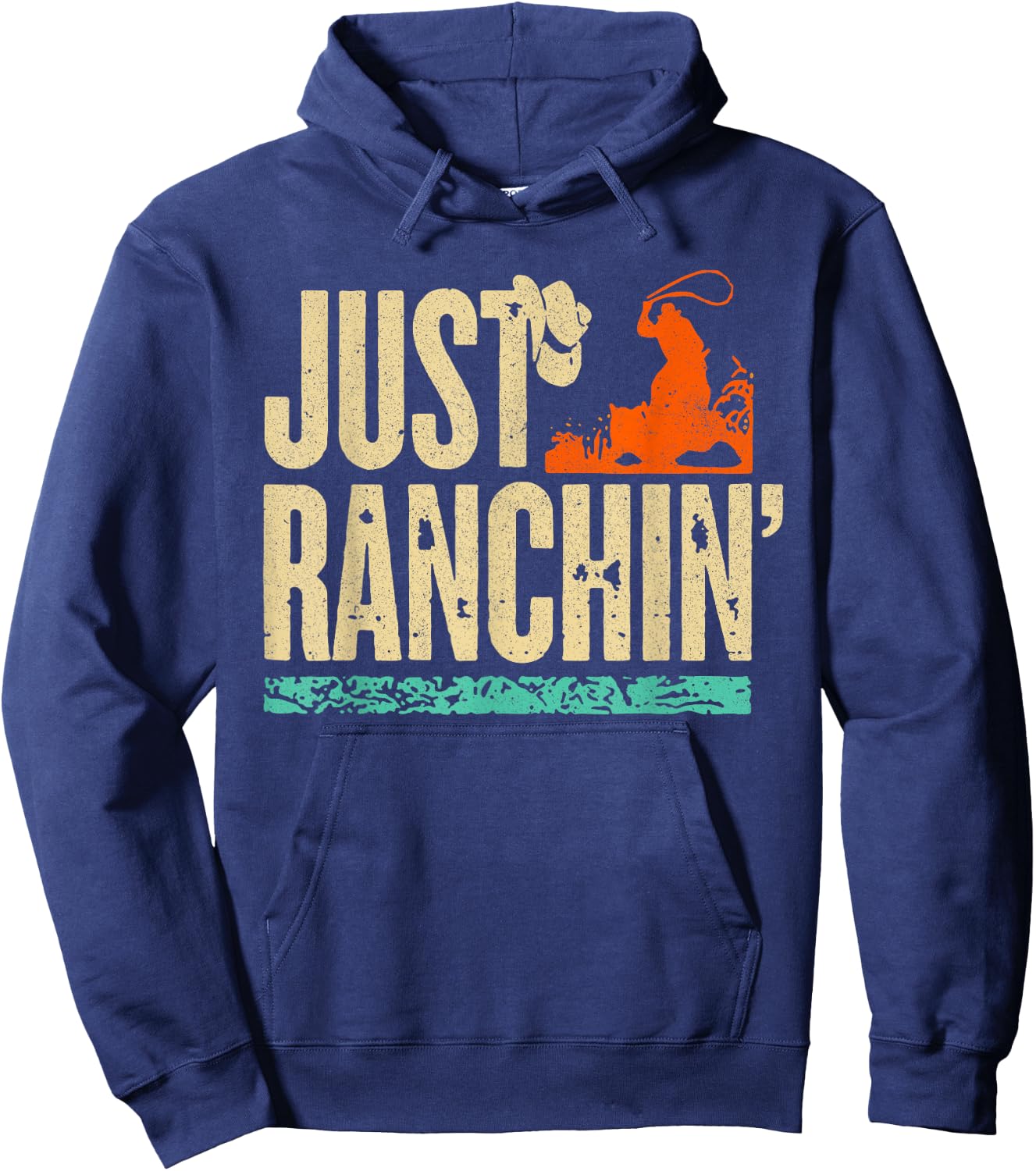Just Ranchin' Farmer Cowboy Horse Cow Rodeo Lovers Hoodie - Hoodie | Navy