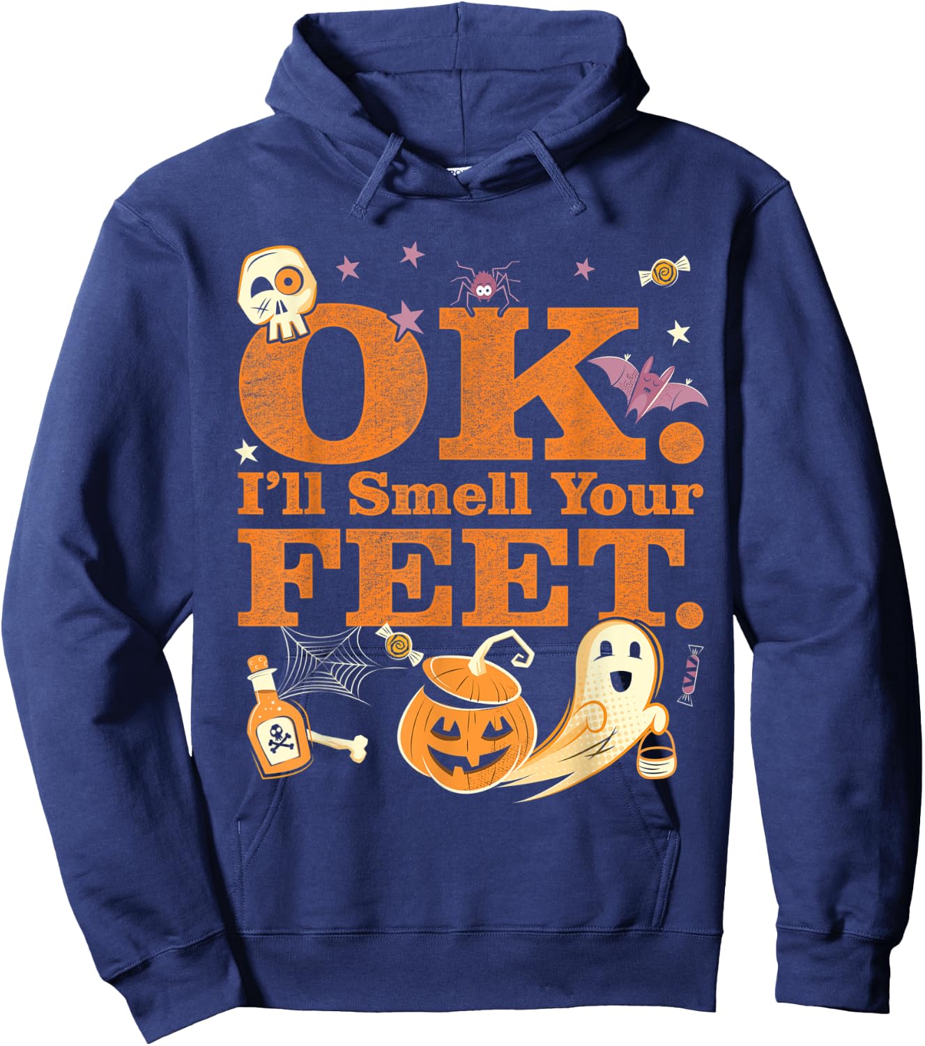 OK I'll Smell Your Feet Trick Or Treat Halloween Hoodie - Hoodie | Navy