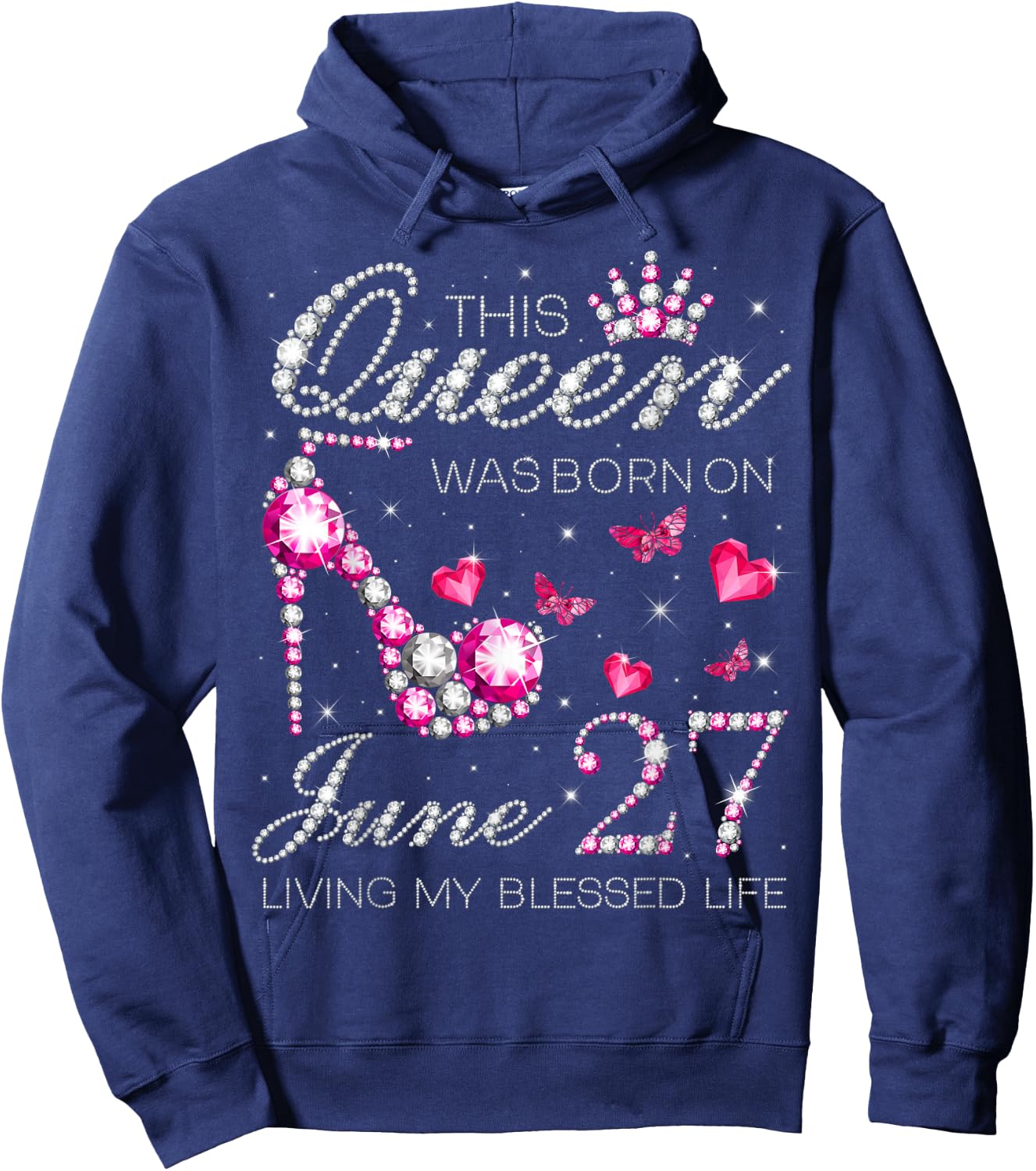 This Queen Was Born on June 27 Living My Blessed Life Hoodie - Hoodie | Navy