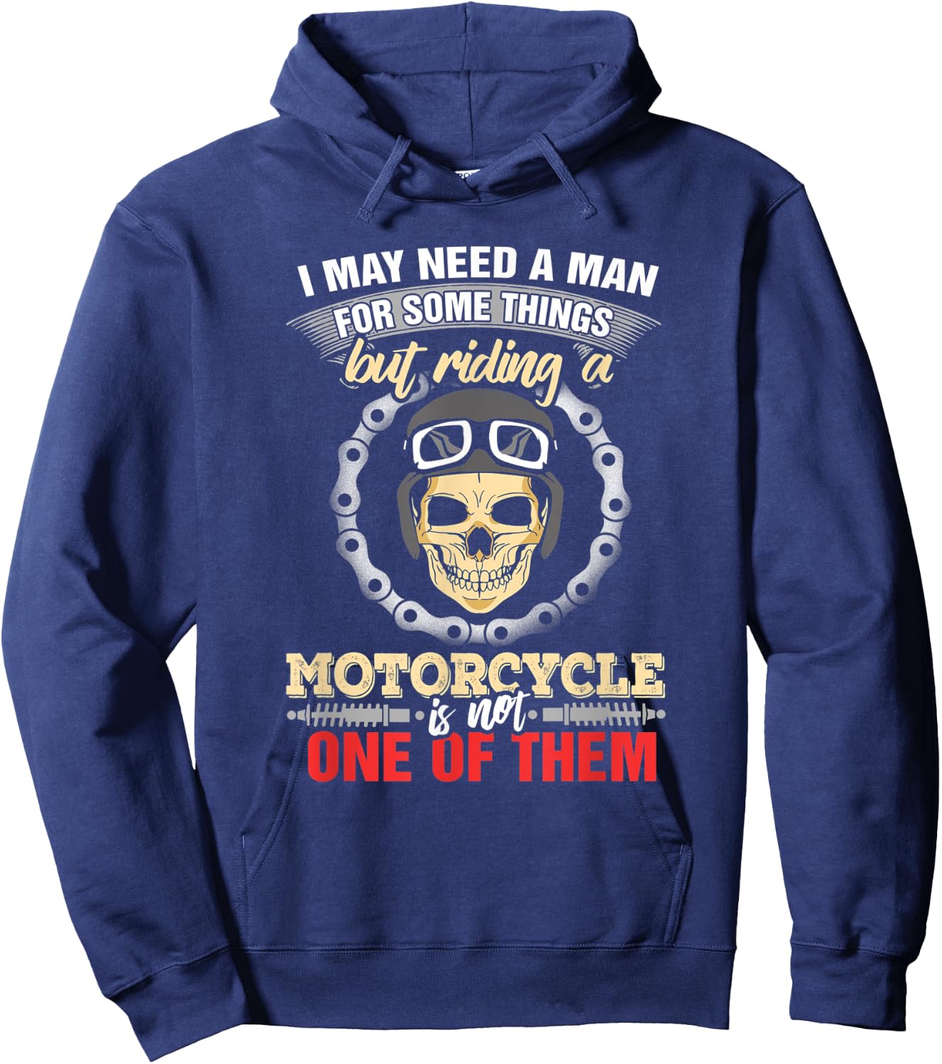 Biker Chick Women May Need A Man Some Things Motorcycle Hoodie - Hoodie | Navy