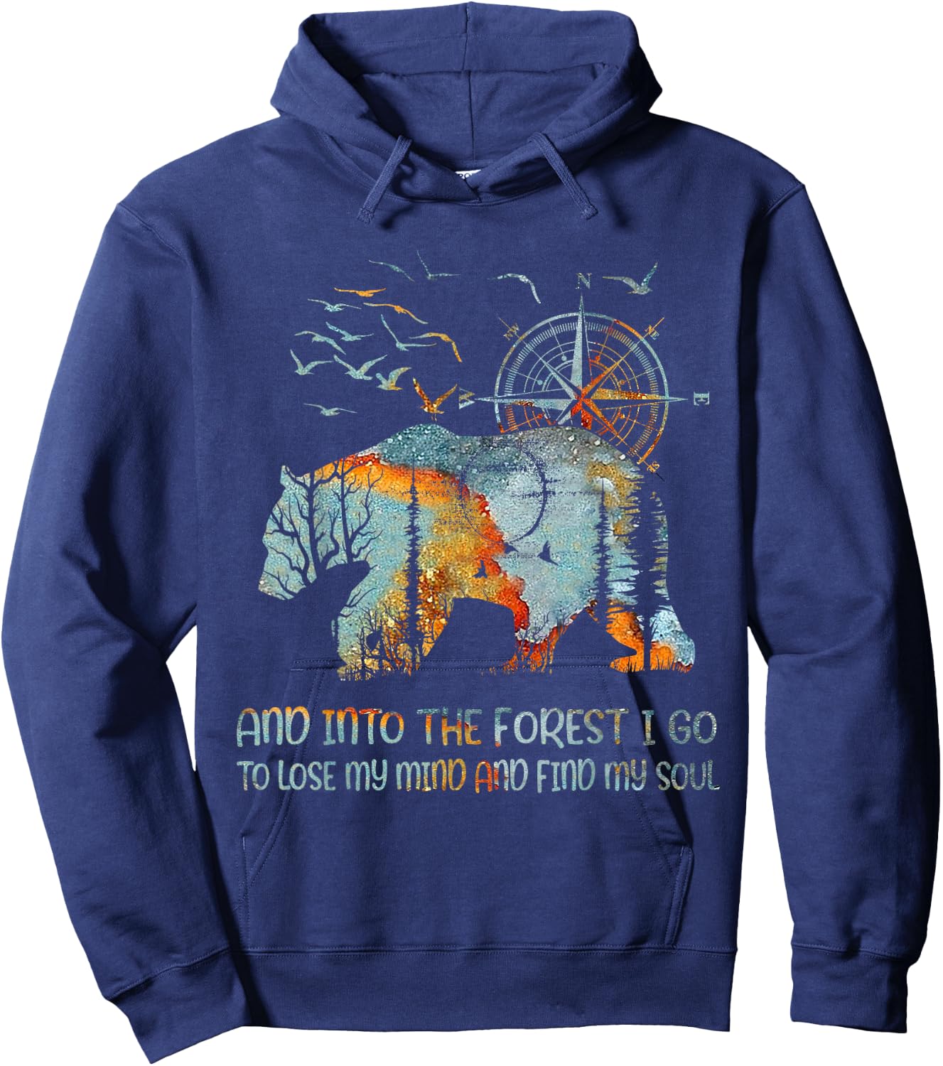 And Into the Forest I Go to Lose My Mind and Find My Soul Hoodie - Hoodie | Navy