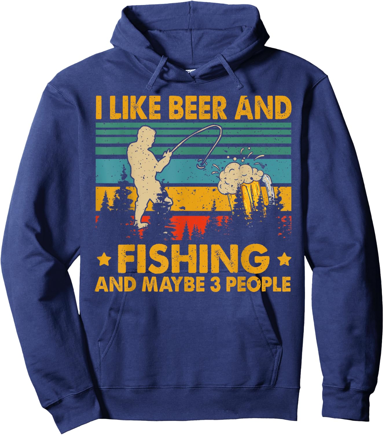 I Like Beer And Fishing Maybe 3 People Funny Drinking Gifts Hoodie - Hoodie | Navy