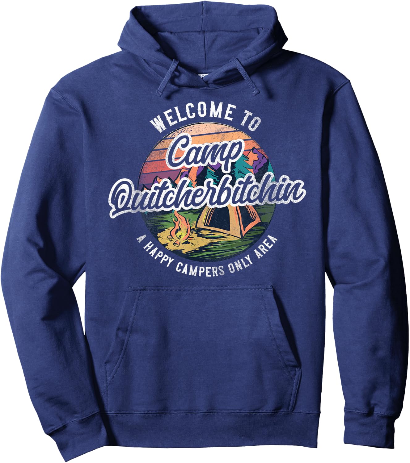 Camping Welcome To Camp Quitcherbitchin Tent Hoodie - Hoodie | Navy