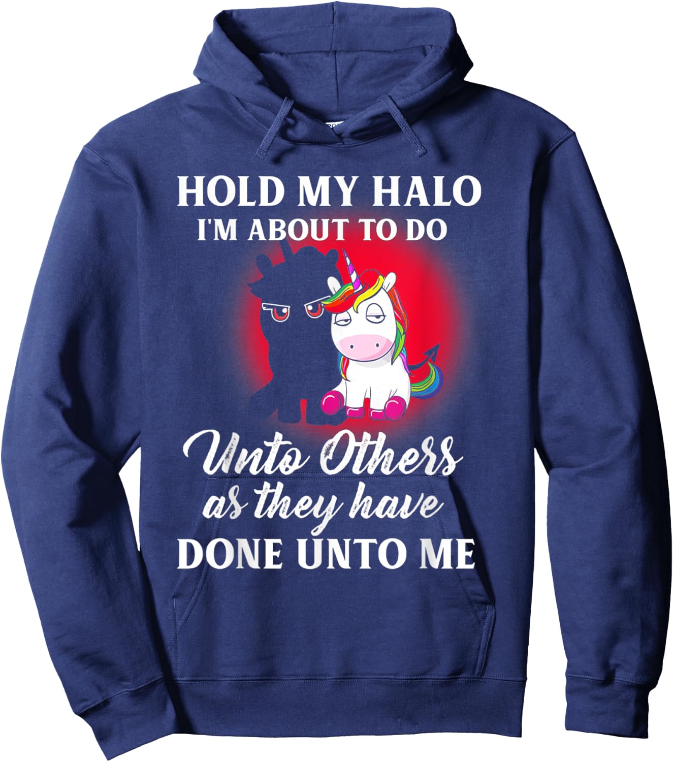 Unicorn Hold My Halo I'm About To Do Unto Others Hoodie - Hoodie | Navy