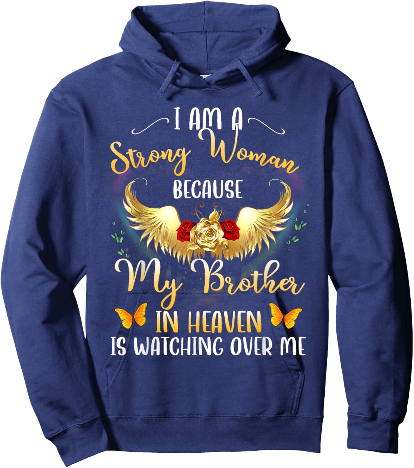 I Am A Strong Woman Because My Brother In Heaven Watching Me Hoodie - Hoodie | Navy
