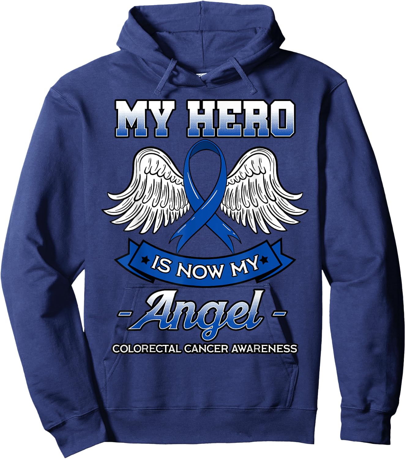 My Hero Is Now My Angel Colorectal Cancer CRC Awareness Hoodie - Hoodie | Navy