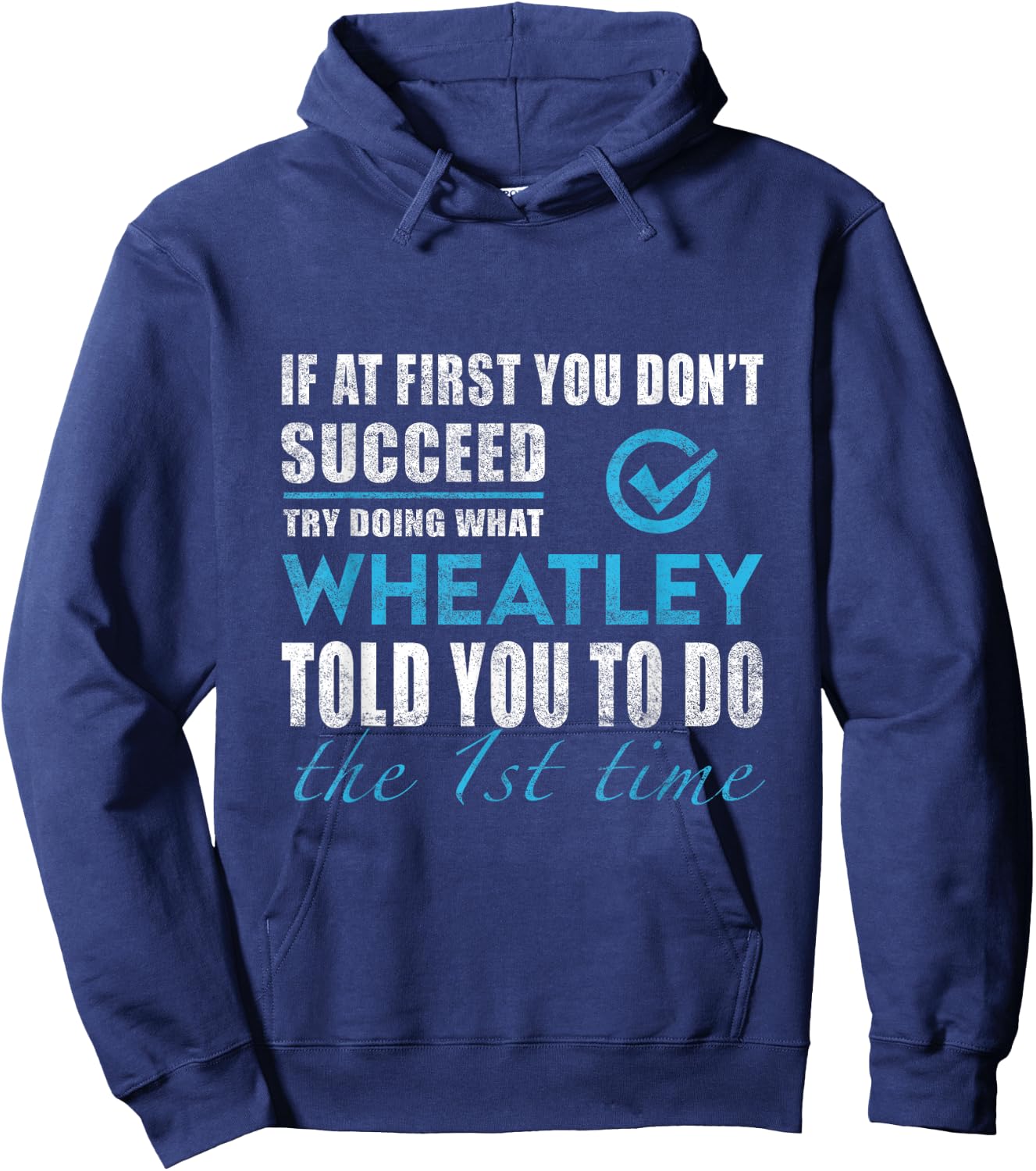 Wheatley Name - Try What Wheatley Told You To Do Hoodie - Hoodie | Navy