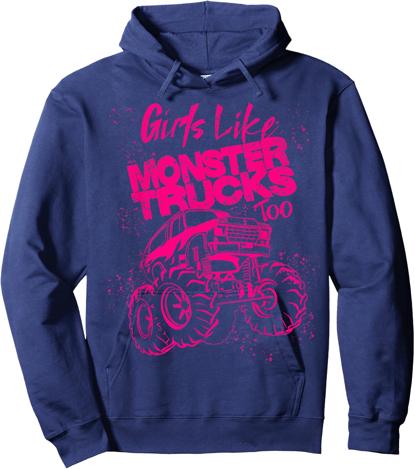 Girls Like Monster Trucks Too | Cool Racers Funny Cars Gift Hoodie - Hoodie | Navy