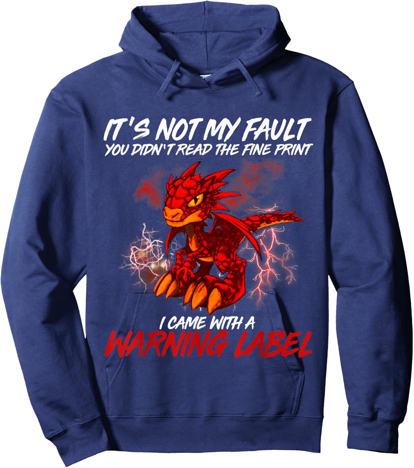 It's Not My Fault You Didn't Read The Fine Print Dragon Hoodie - Hoodie | Navy
