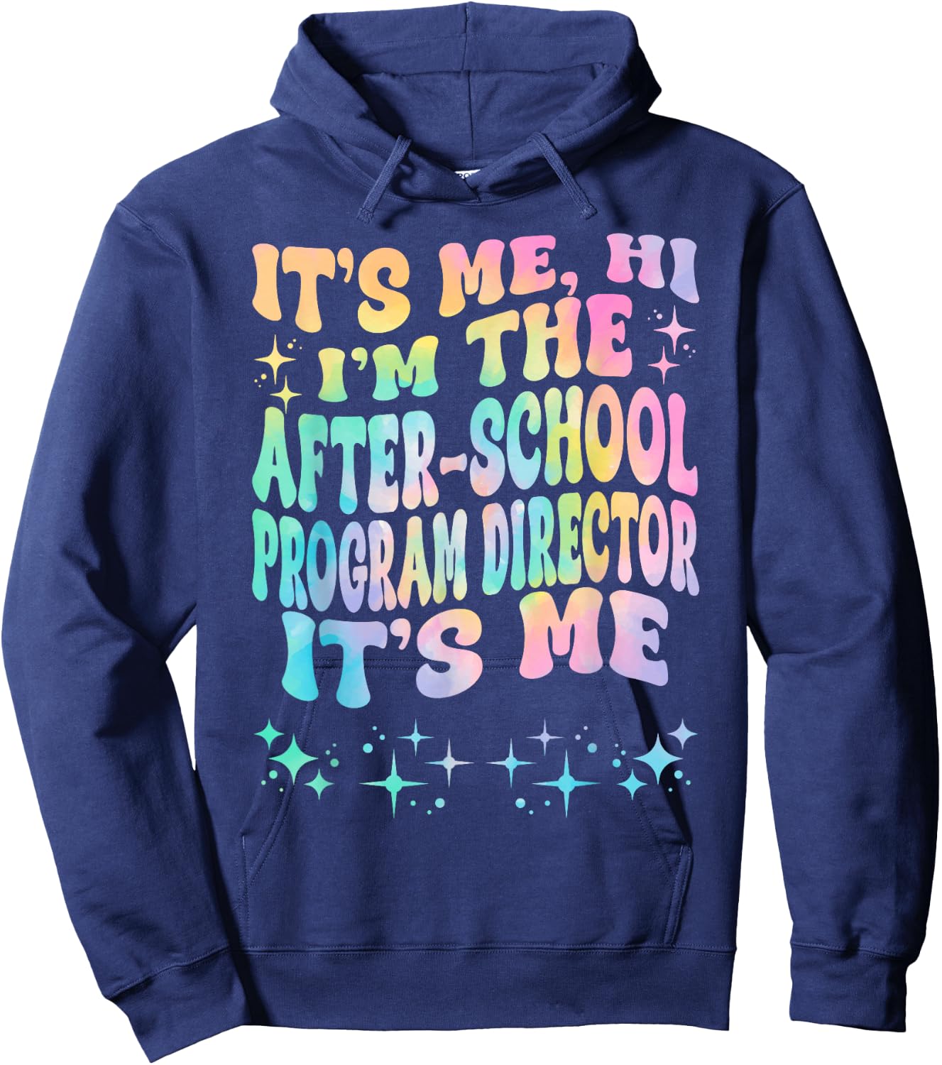 It's Me Hi I'm The After-school Program Director It's Me Hoodie - Hoodie | Navy