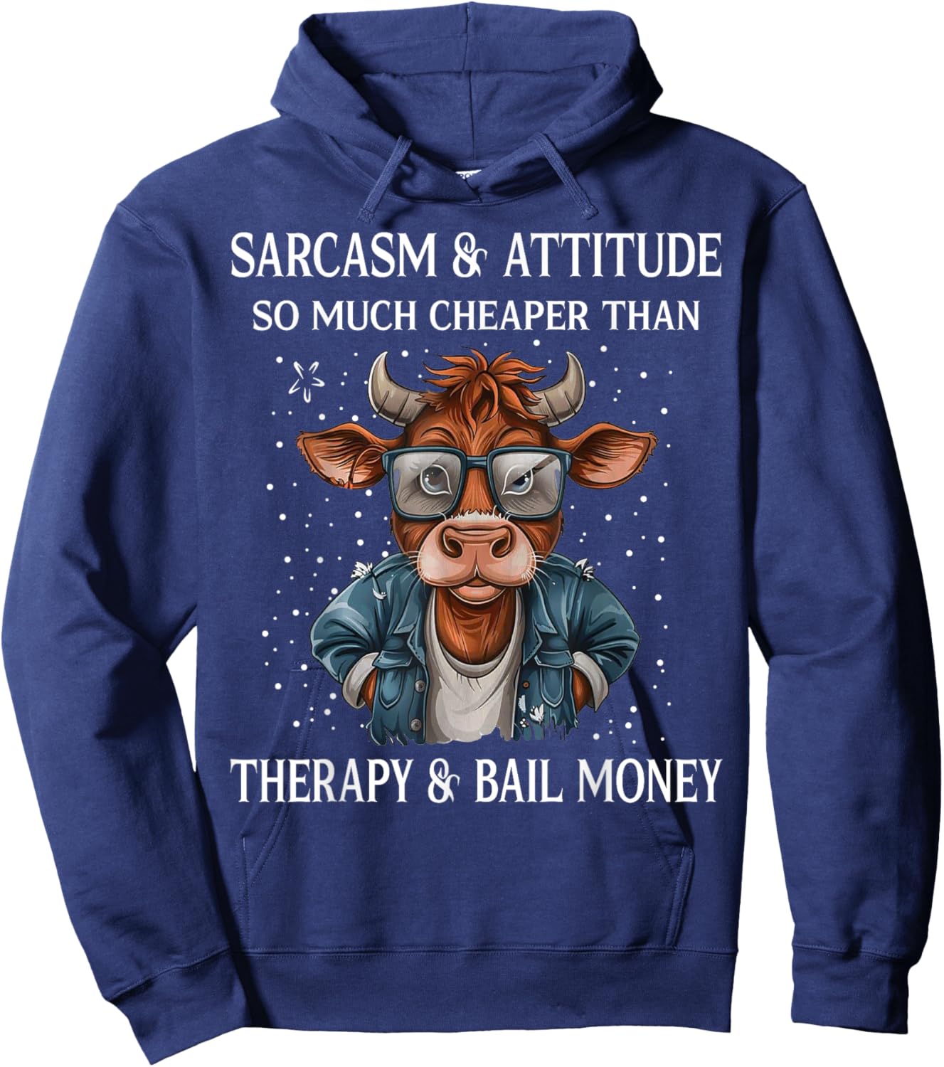Cow Sarcasm And Attitude So Much Cheaper Hoodie - Hoodie | Navy
