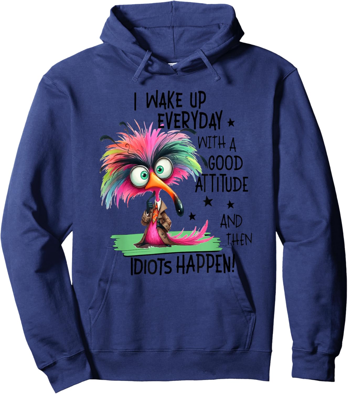 I Wake Up Everyday With A Good Attitude, Funny Sarcastic Hoodie - Hoodie | Navy