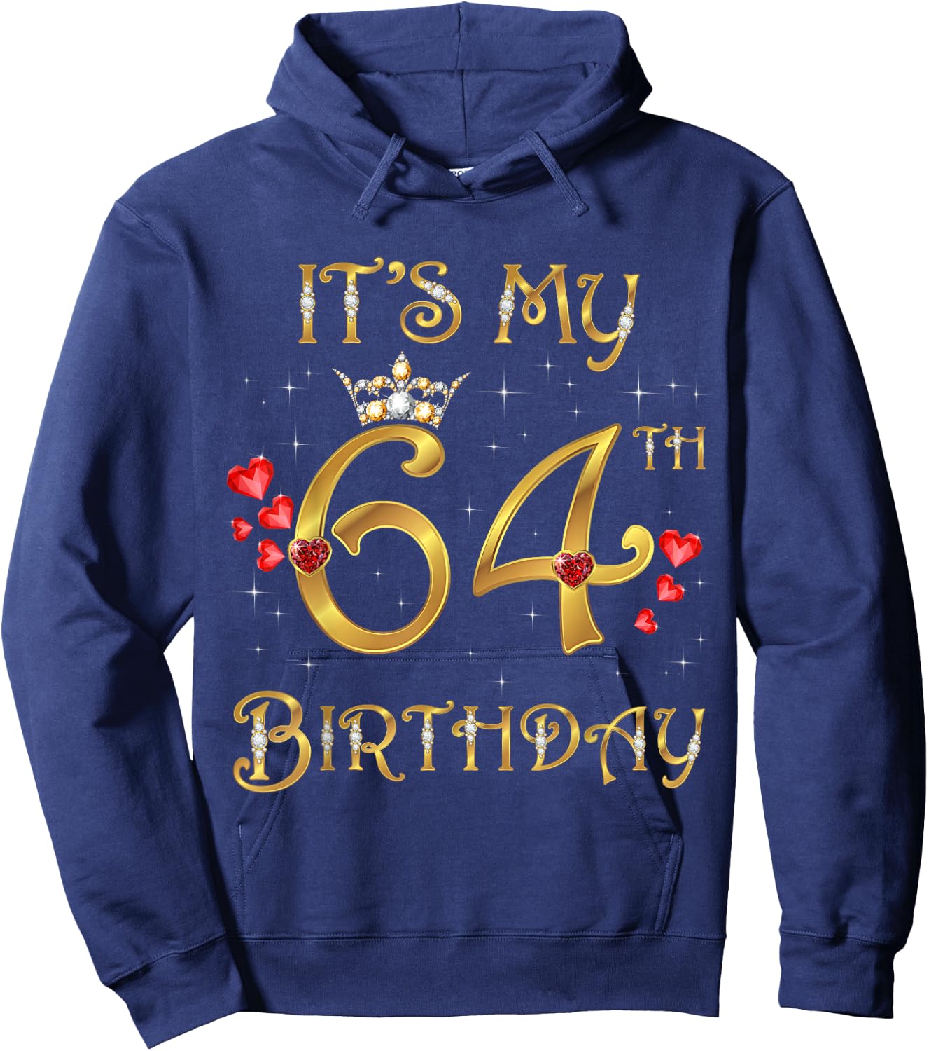 It's My 64th Birthday, 64 Years Old, 64th Birthday Queen Hoodie - Hoodie | Navy