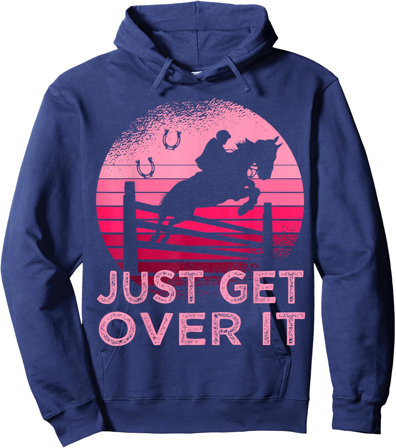 Equestrian Horse Just get over it Show Jumping Hoodie - Hoodie | Navy