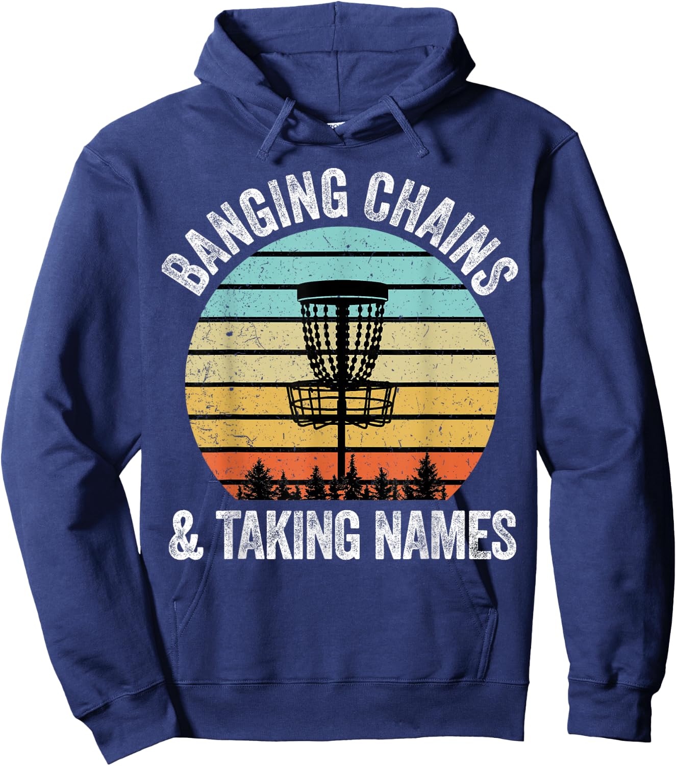 Disc Golf Shirt Funny Banging Chains Taking Names Gift Hoodie - Hoodie | Navy