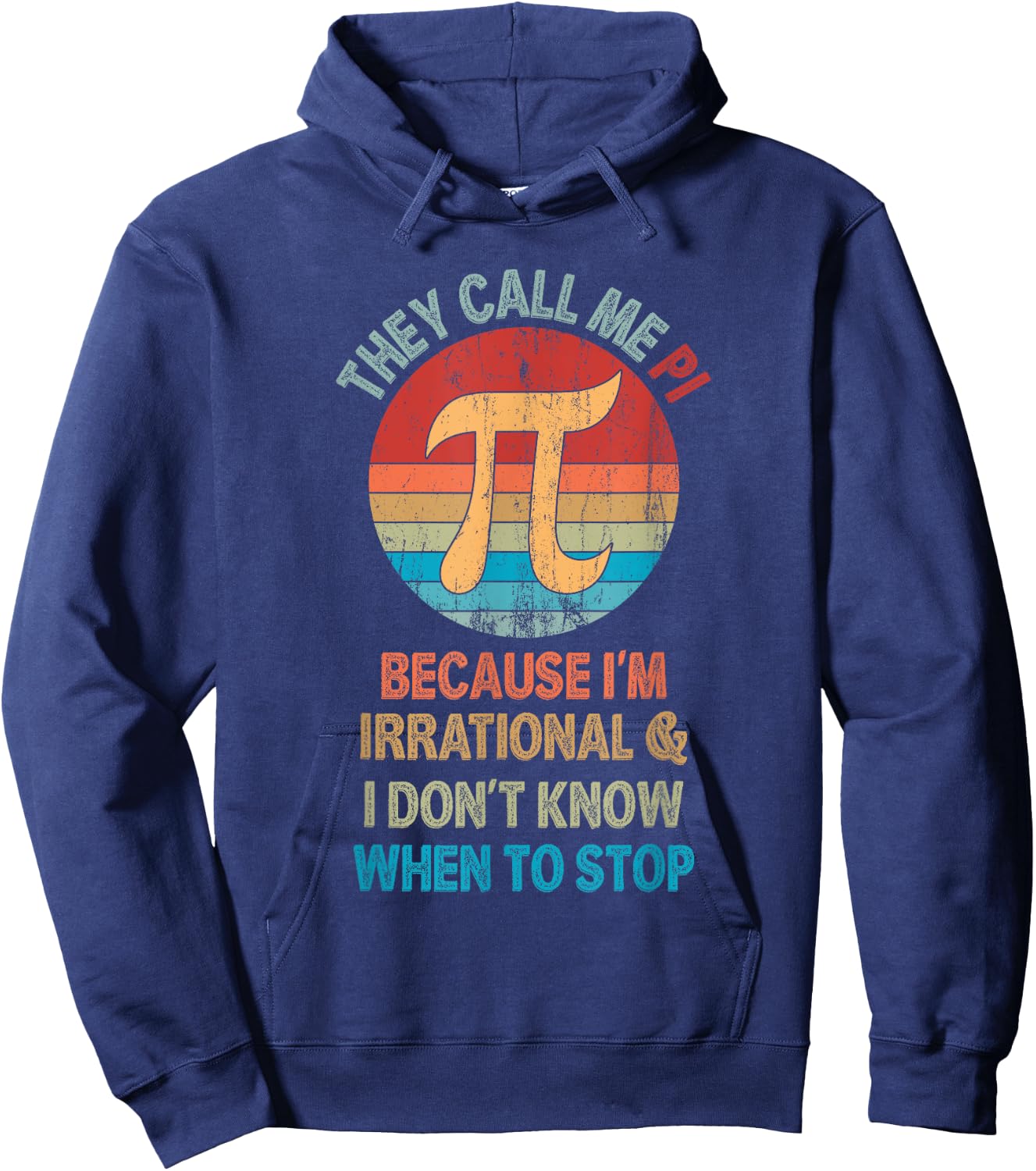 Vintage They Call Me Pi Because I'm Irrational Math Pi Day Hoodie - Hoodie | Navy