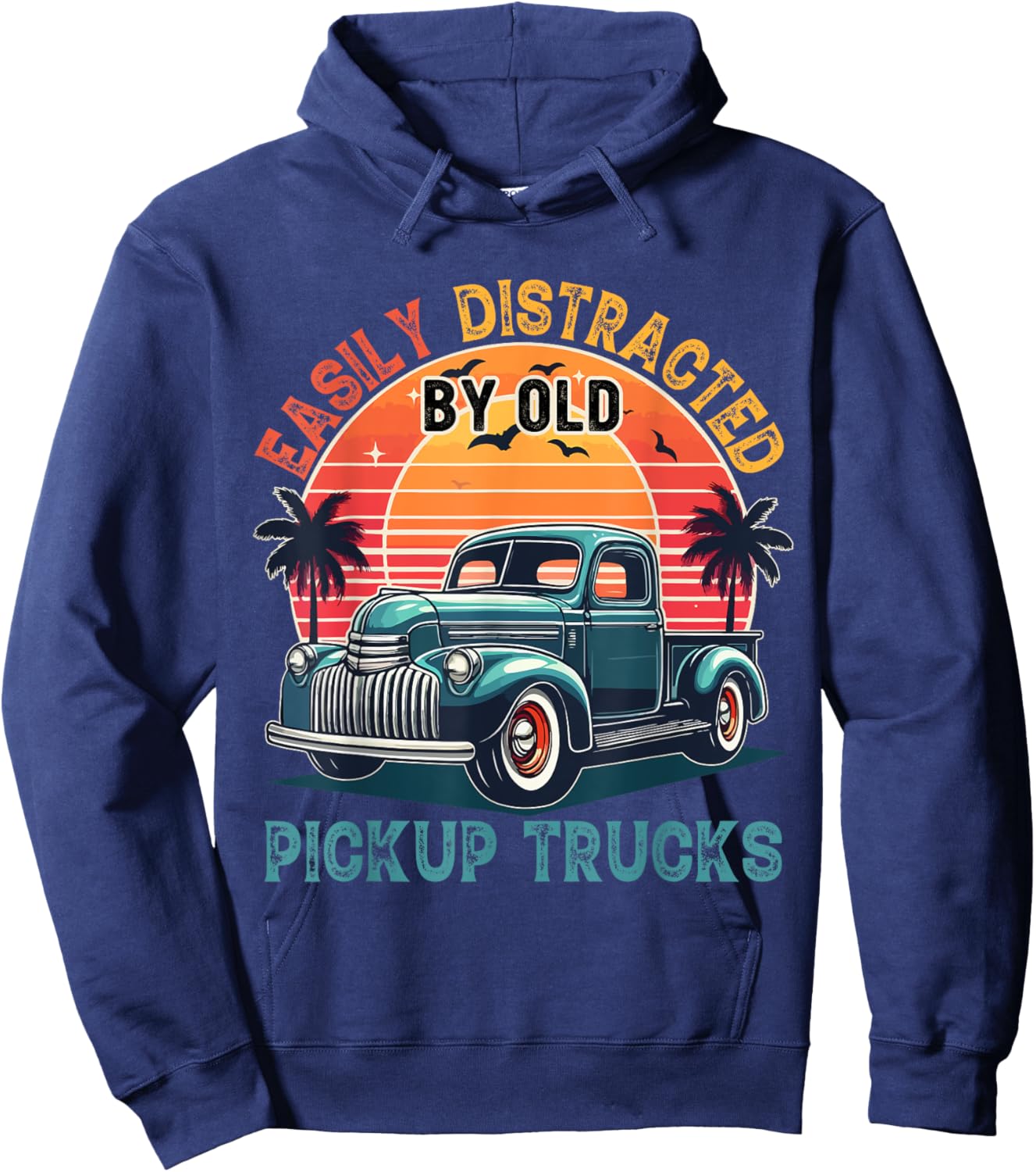 Vintage Retro Easily Distracted By Old Pickup Truck Driver Hoodie - Hoodie | Navy