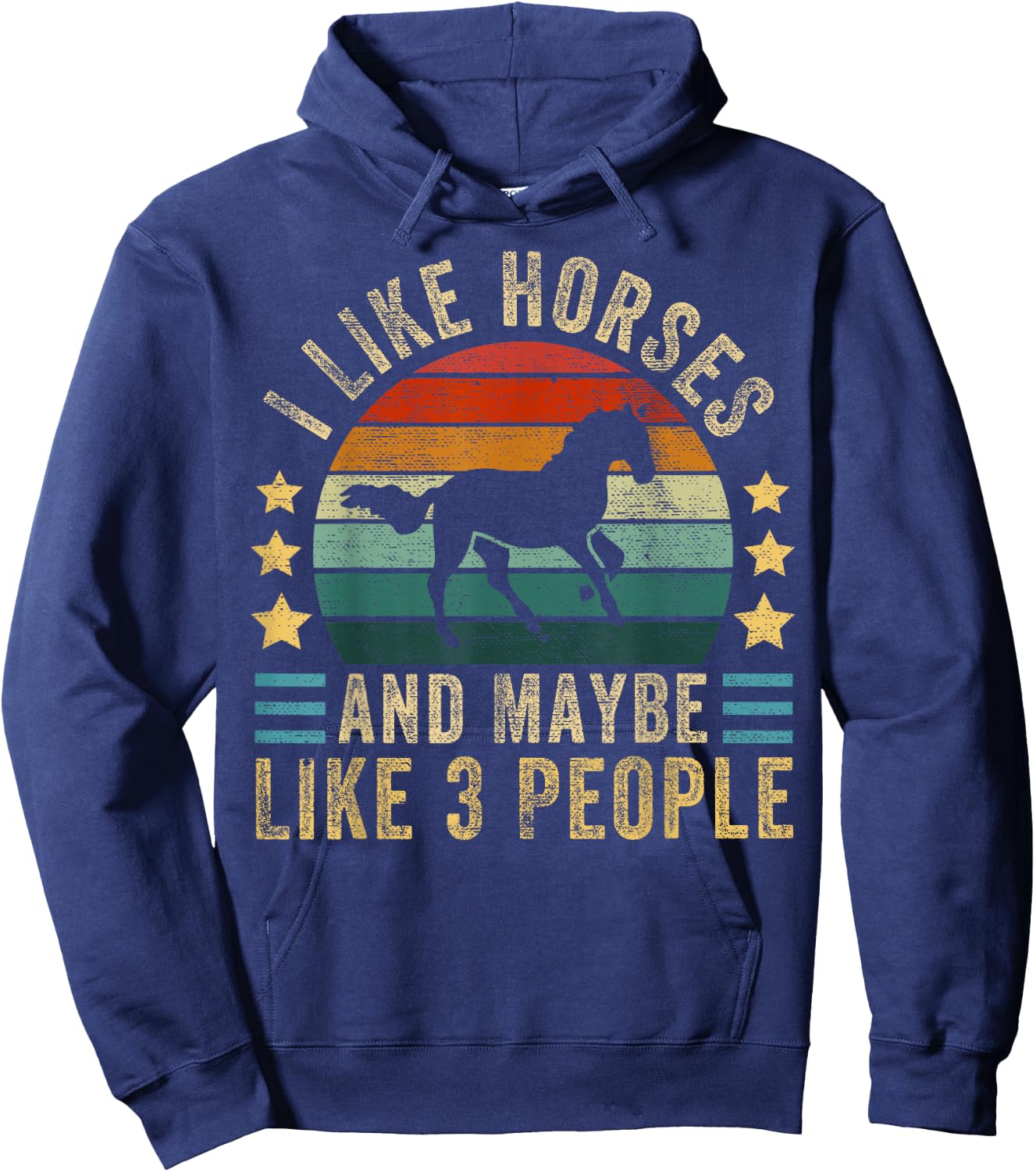I Like Horses and Maybe 3 People Funny Horse Lover Saying Hoodie - Hoodie | Navy