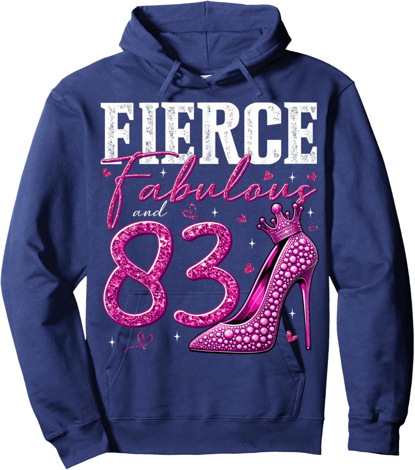 83rd Birthday Fierce Fabulous and 83 Year Old Gifts Heels Hoodie - Hoodie | Navy