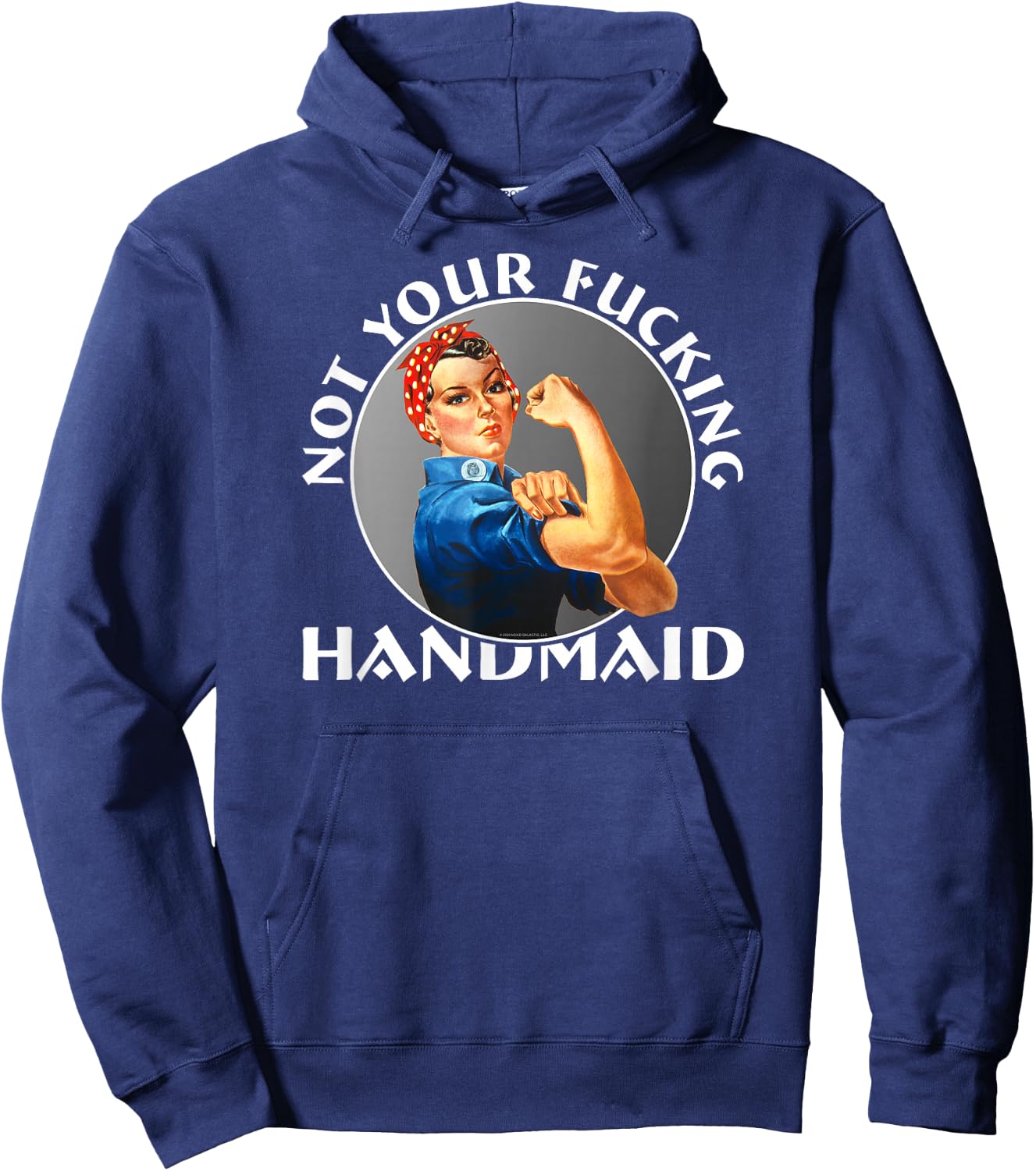 Not Your Fucking Handmaid - Rosie The Riveter Hoodie - Hoodie | Navy