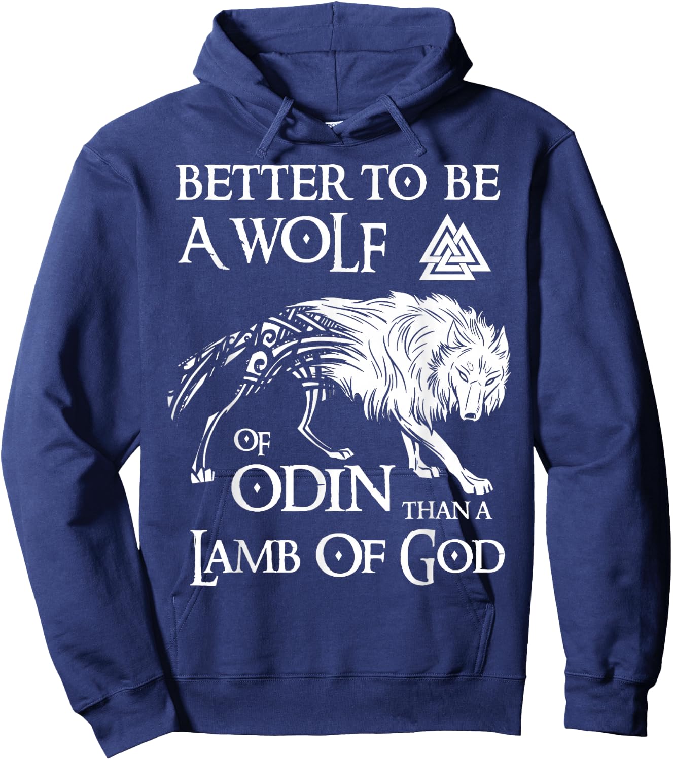 Viking Shirt, Better Be A Wolf Of Odin - Norse Mythology Hoodie - Hoodie | Navy