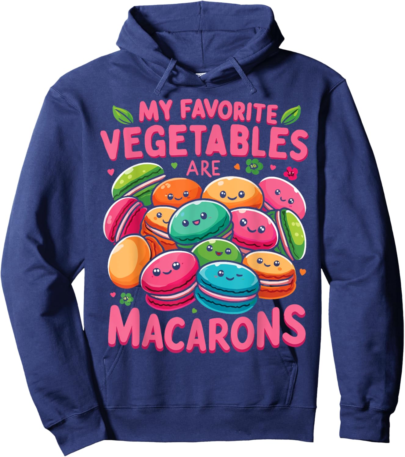 My Favorite Vegetables Are Macarons French Macaroon Hoodie - Hoodie | Navy