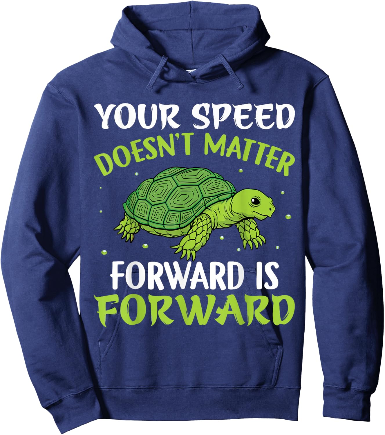 Your Speed Doesn't Matter Forward Is Forward Turtle Hoodie - Hoodie | Navy