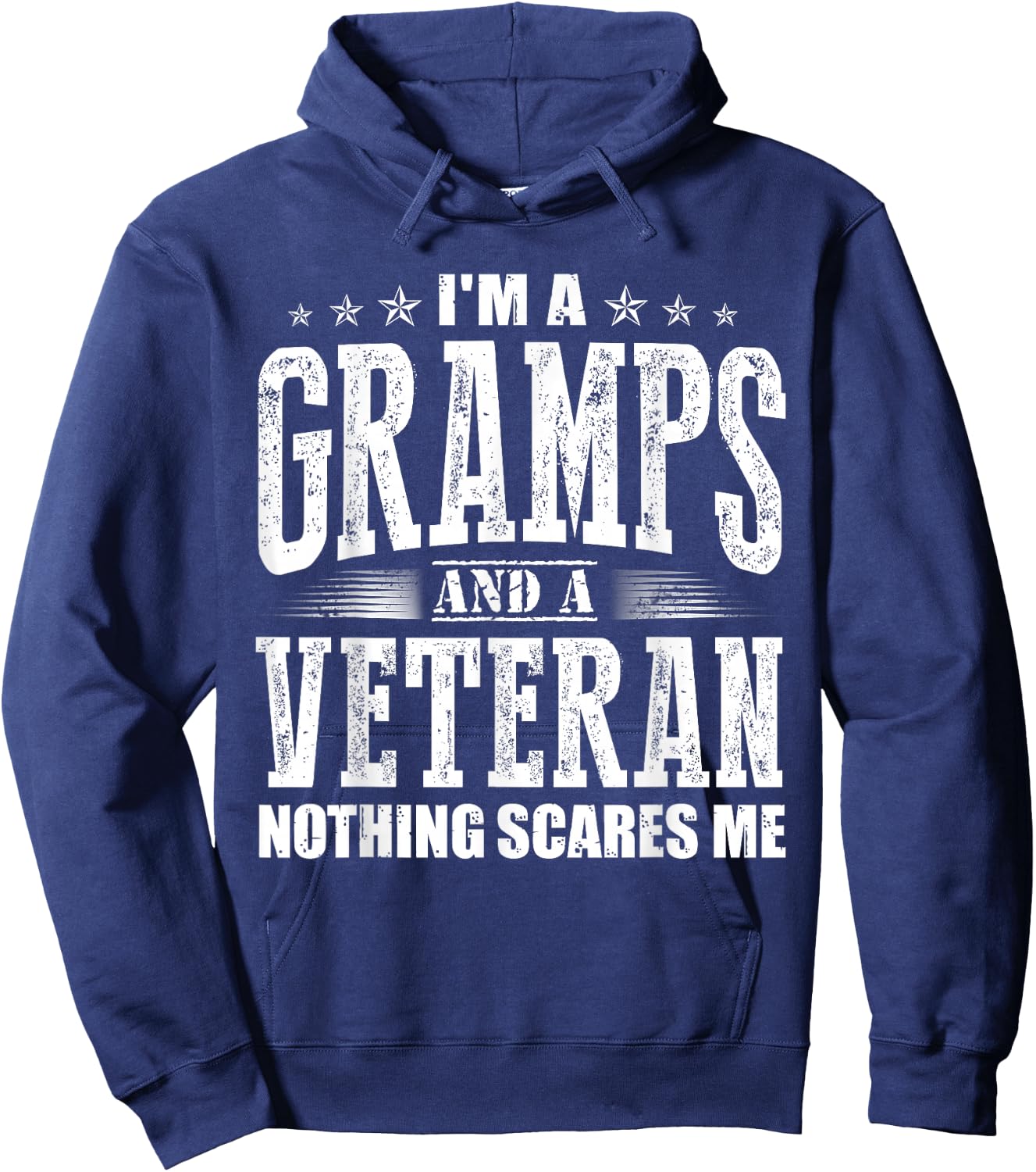 I'm a Gramps and a Veteran nothing scares me Funny Dad Gifts Hoodie - Hoodie | Navy
