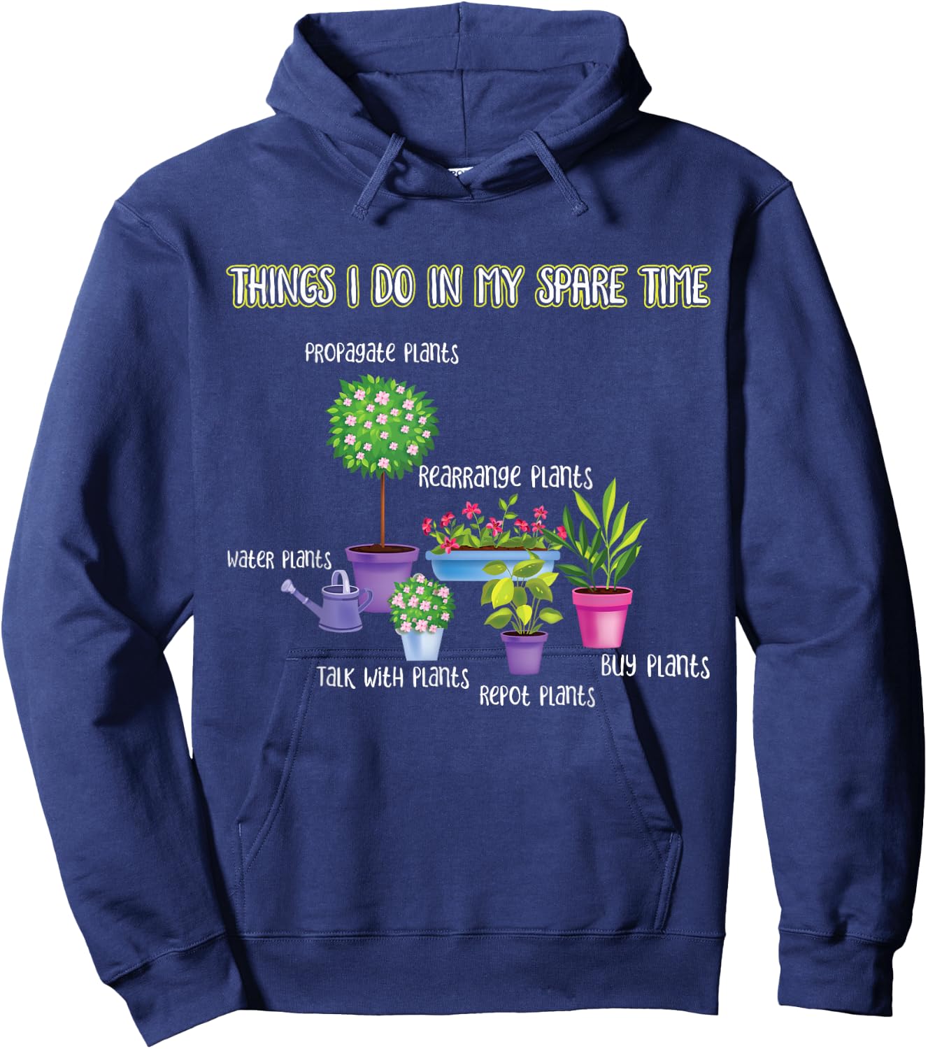 Things I Do in My Spare Time Gardening Lover | Gardener Hoodie - Hoodie | Navy