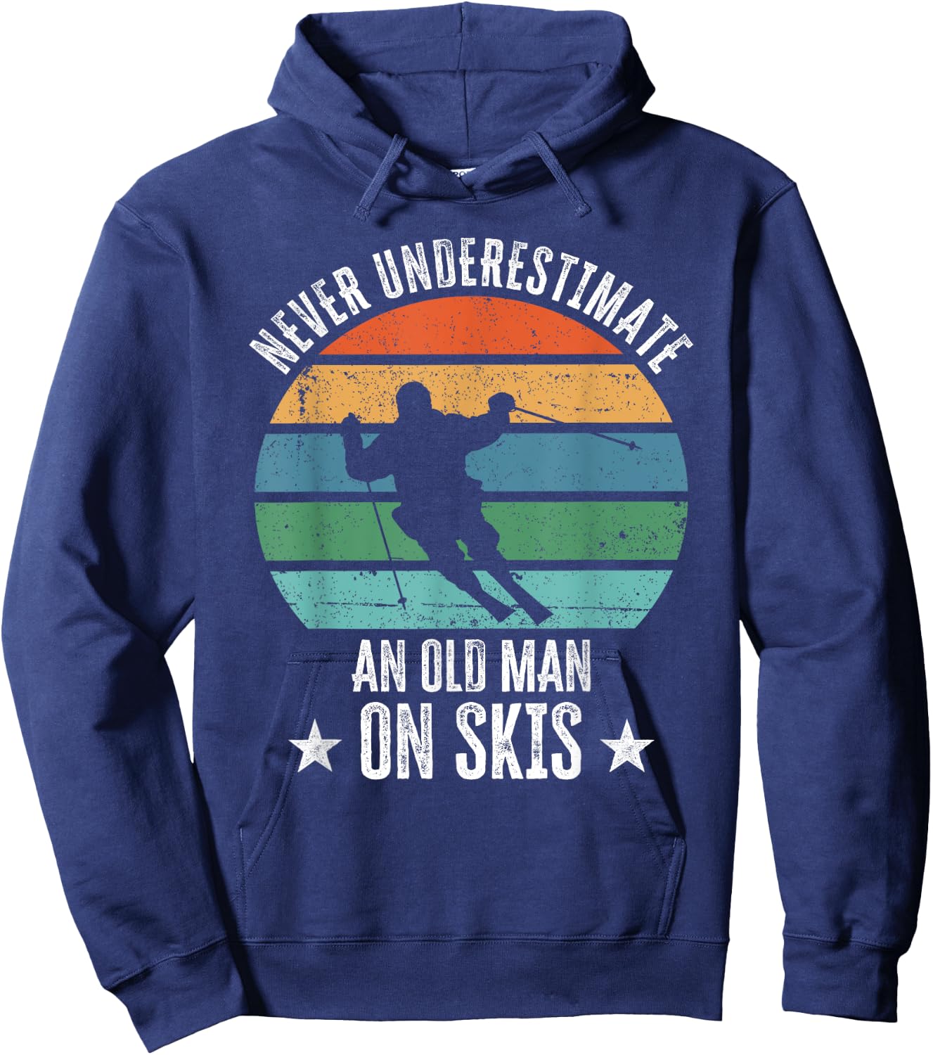 Never Underestimate An Old Man On Skis Funny Skier Gift Hoodie - Hoodie | Navy
