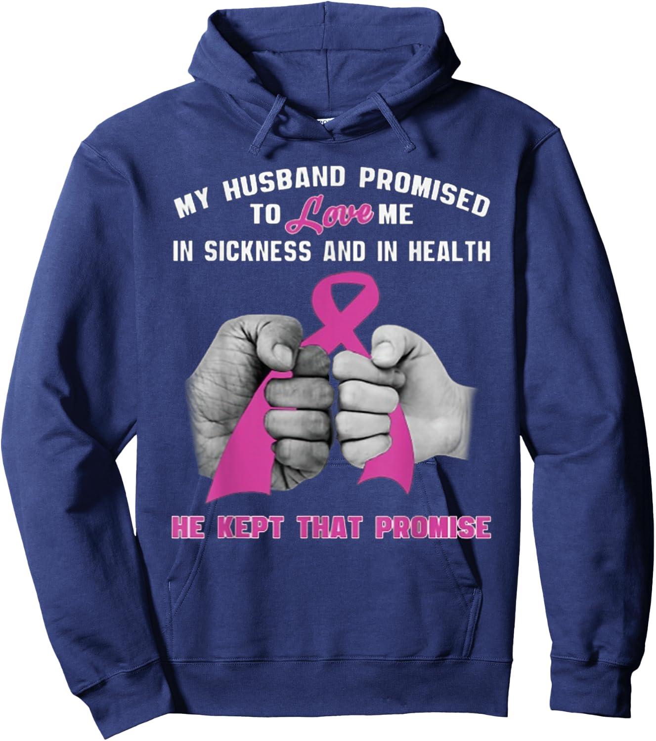 My Husband Promised To Love Me - He Kept That Promise Hoodie - Hoodie | Navy