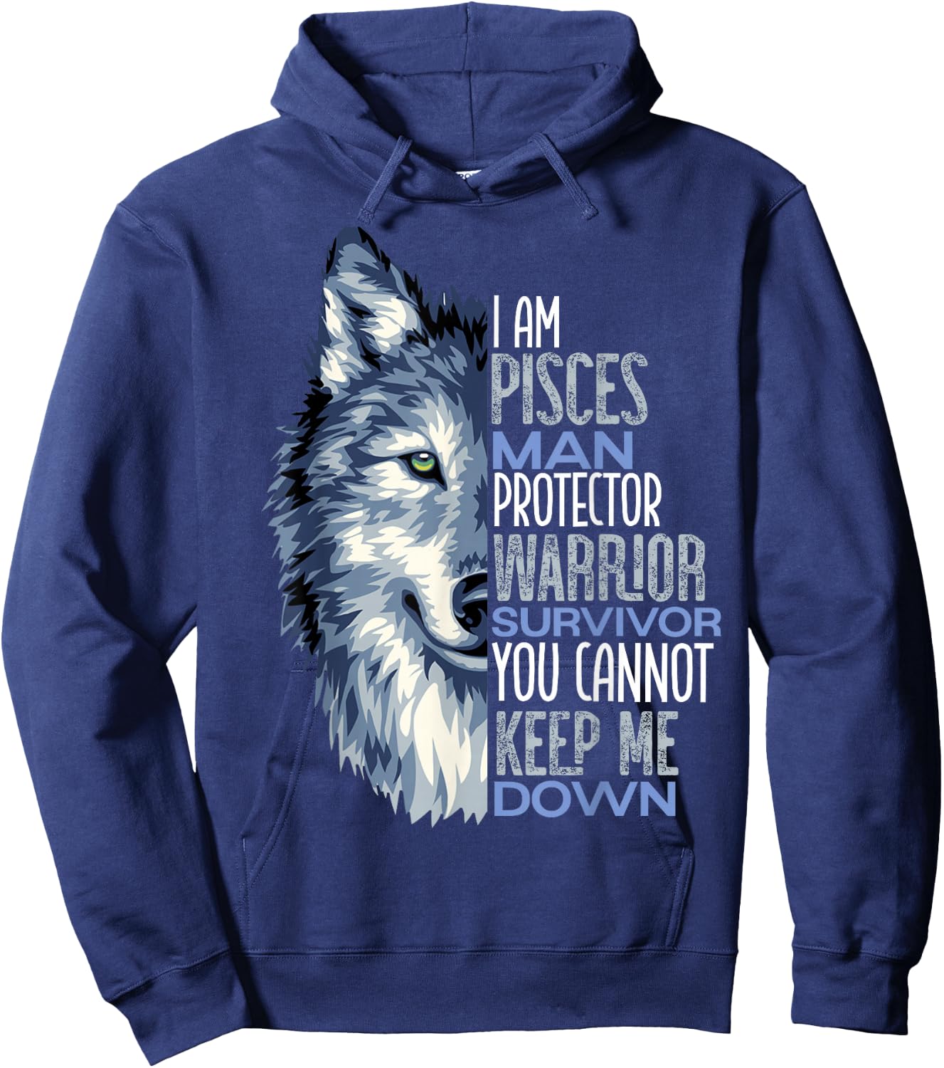 Wolf I Am Pisces Man Warrior Positive Zodiac Star Hoodie - Hoodie | Navy