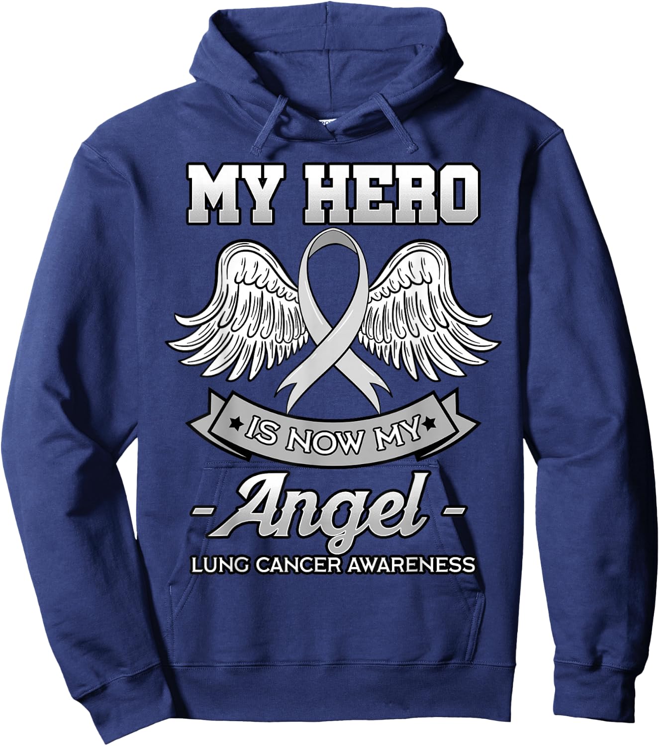 My Hero Is Now My Angel Lung Cancer Awareness White Ribbon Hoodie - Hoodie | Navy