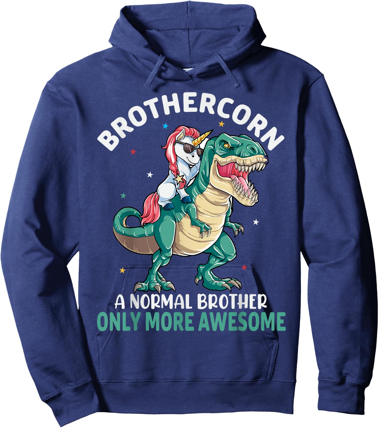 Brothercorn A Normal Brother But Only More Awesome Unicorn Hoodie - Hoodie | Navy
