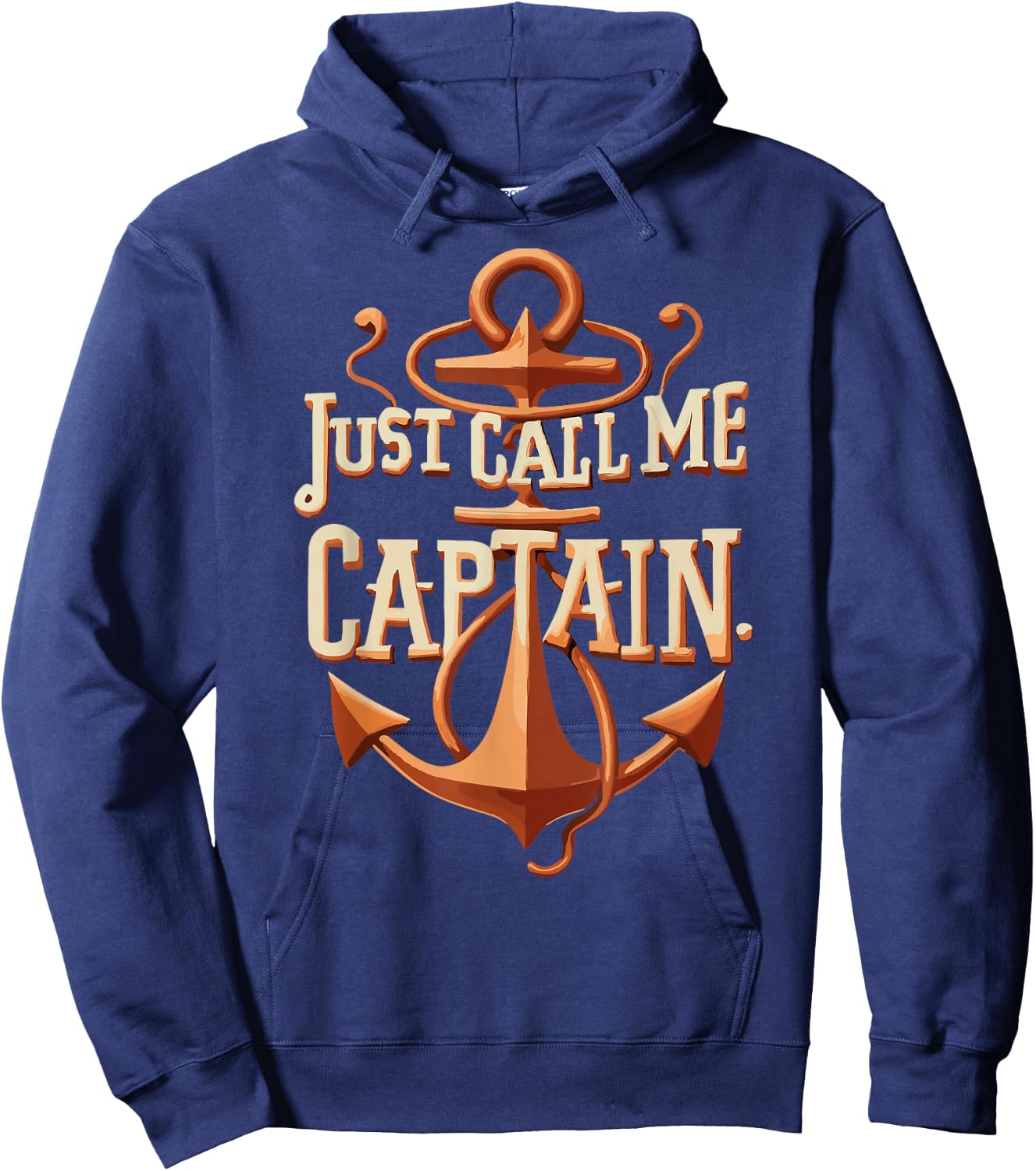 Just Call Me Captain - Boat - Sailing - Pontoon Hoodie - Hoodie | Navy