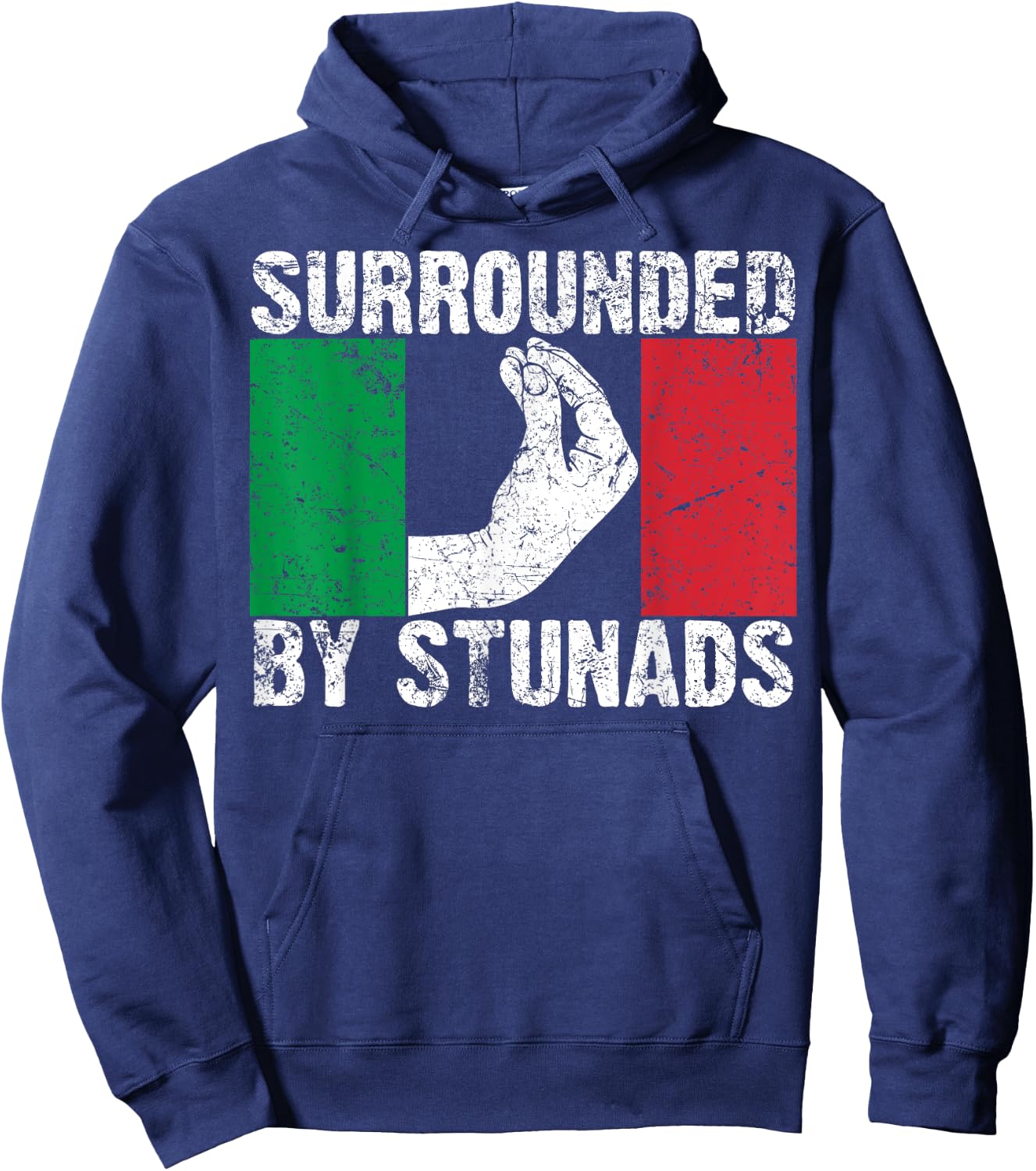 Funny Italian Gift Women Cool Surrounded By Stunads Hoodie - Hoodie | Navy