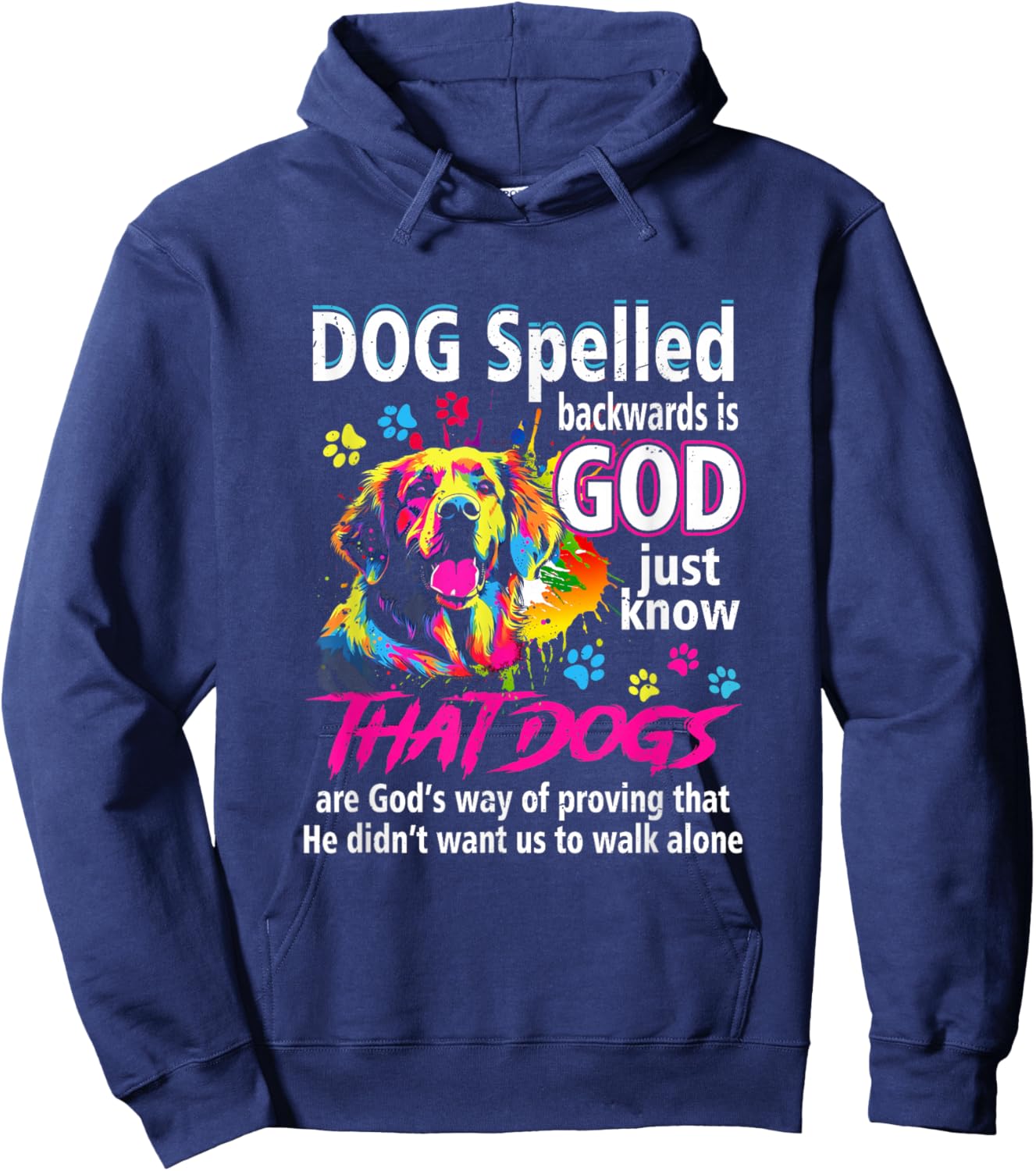 Dog Spelled Backwards Is God Just Know That Dogs Dog Lover Women Hoodie - Hoodie | Navy