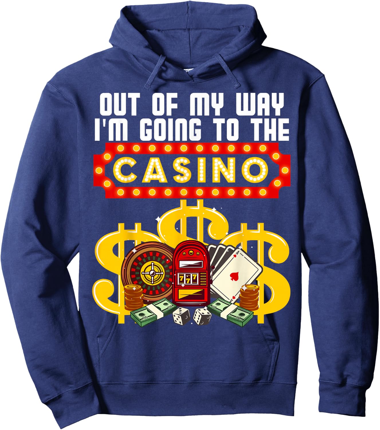 Funny Casino Gift Women Cool Out of My Way Casino Hoodie - Hoodie | Navy