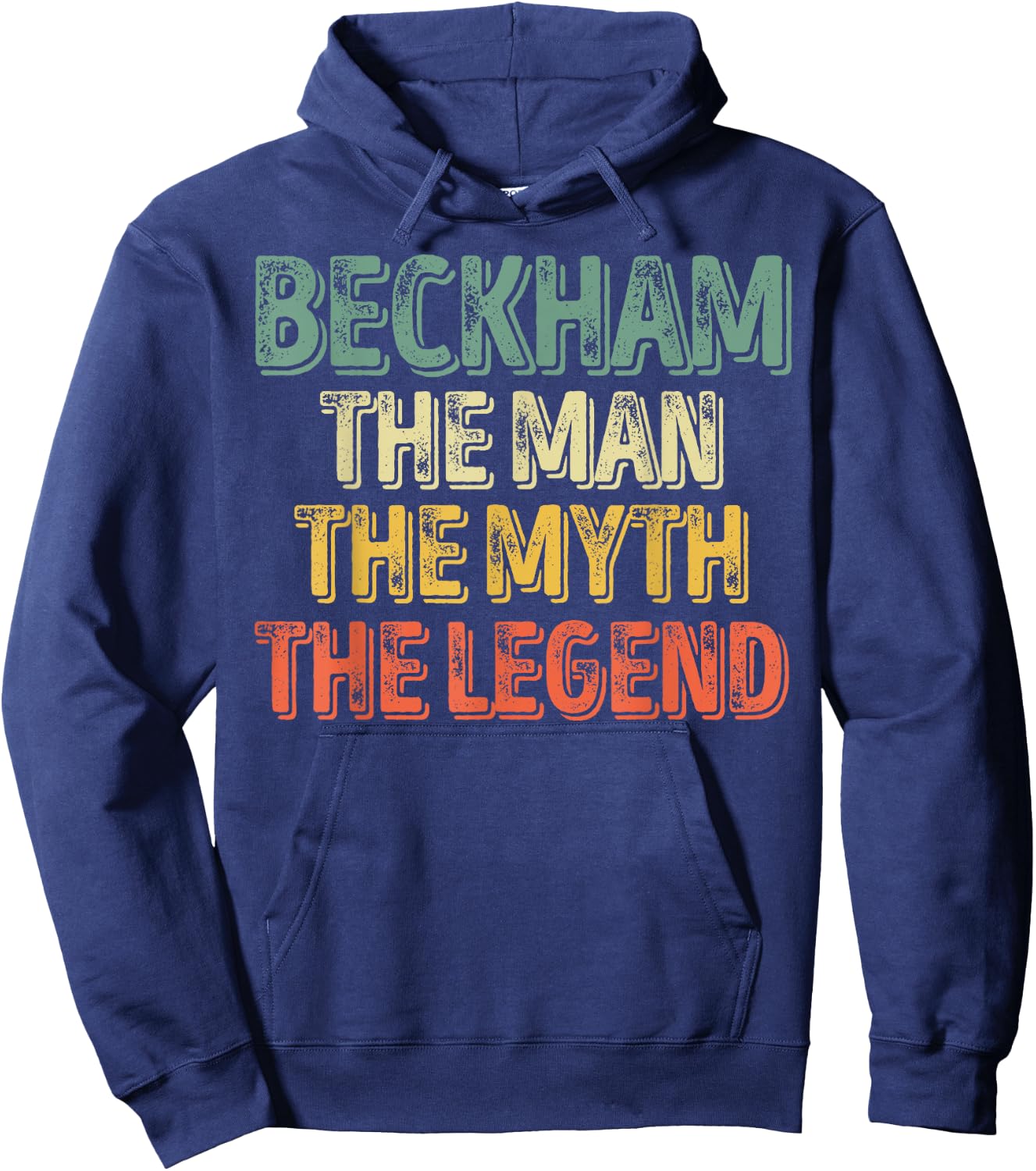 Beckham The Man The Myth The Legend Shirt First Name Beckham Hoodie - Hoodie | Navy